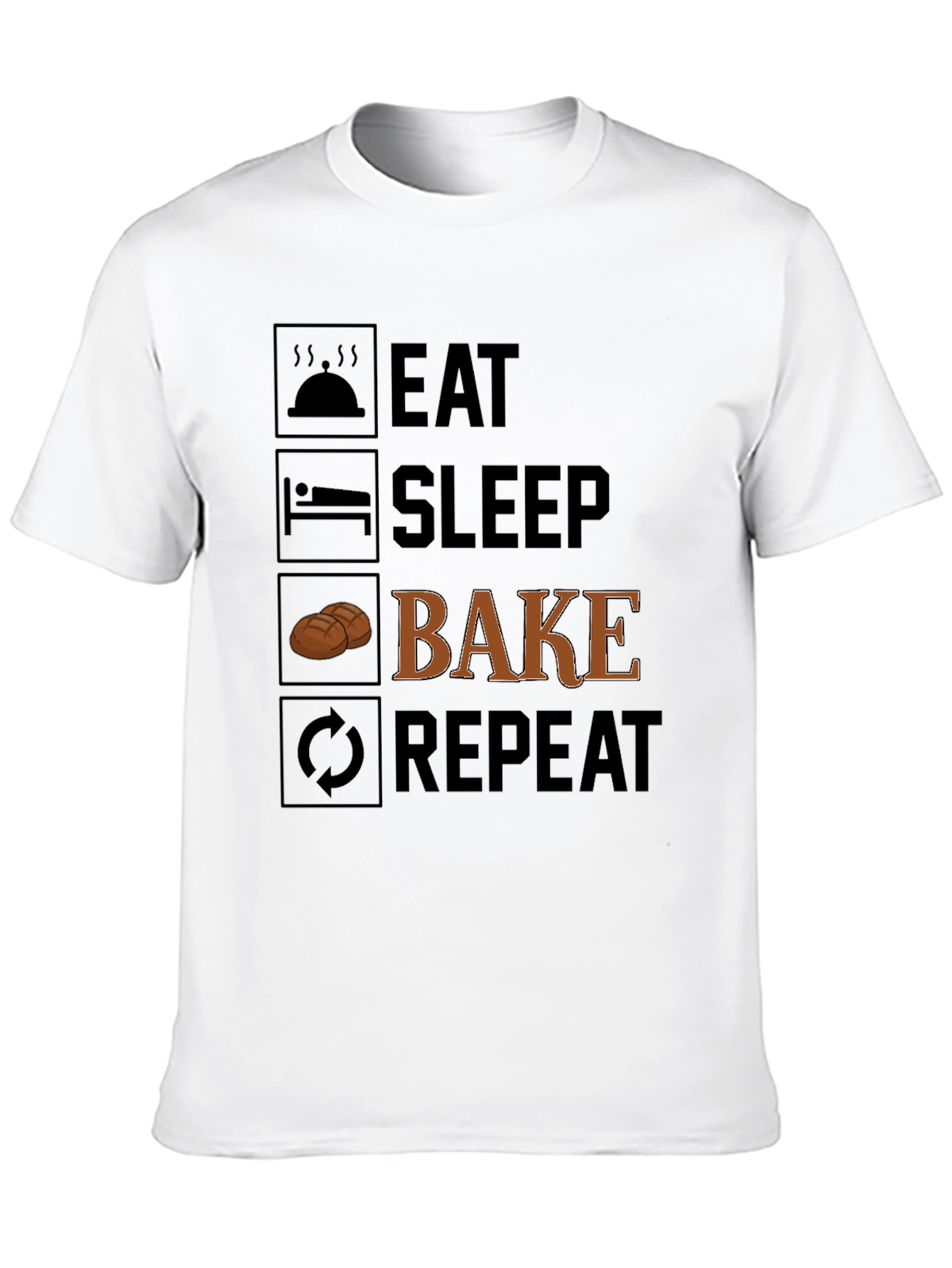 Eat Sleep Bake Repeat - Baker T-Shirt