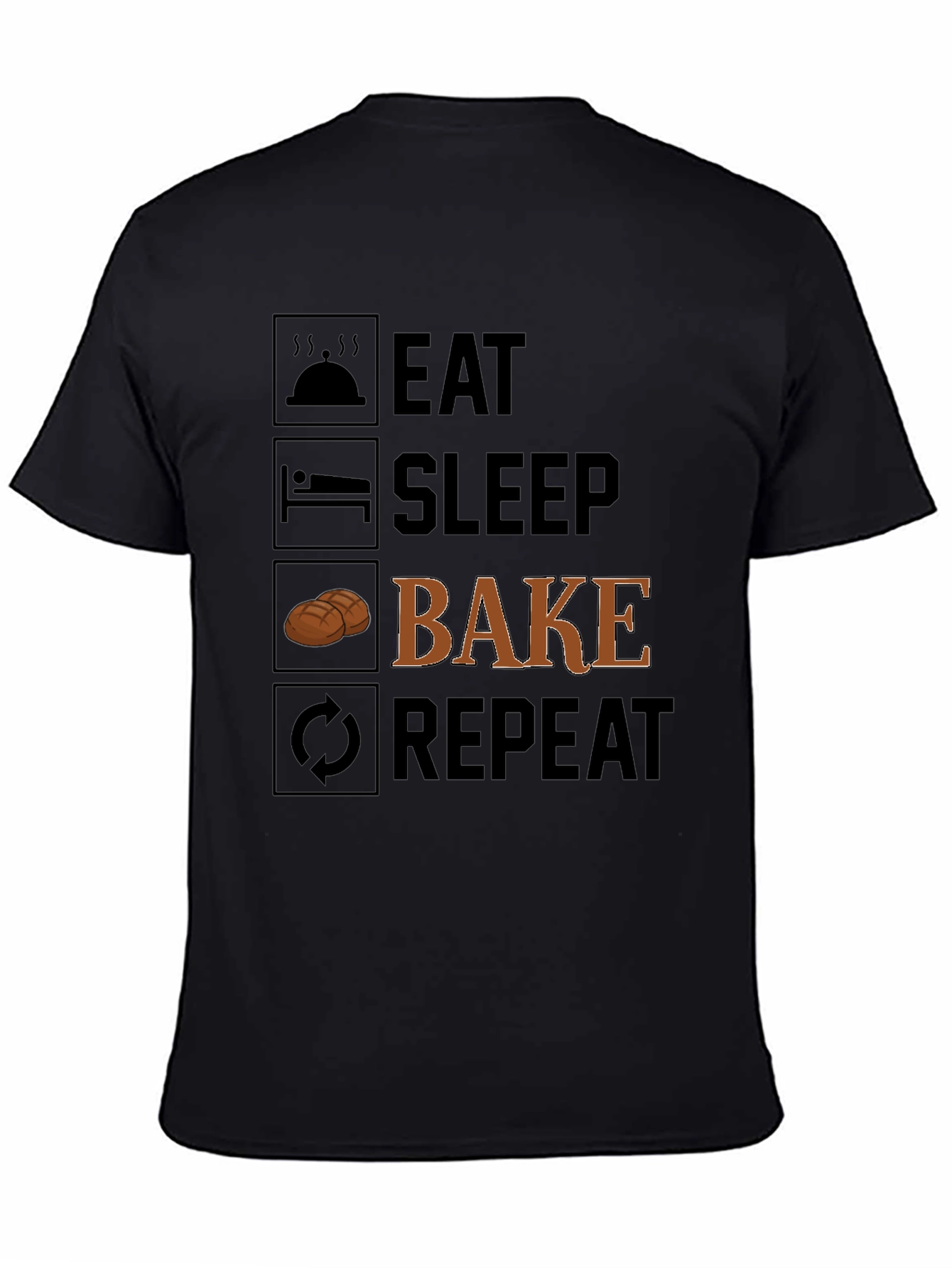 Eat Sleep Bake Repeat - Baker T-Shirt