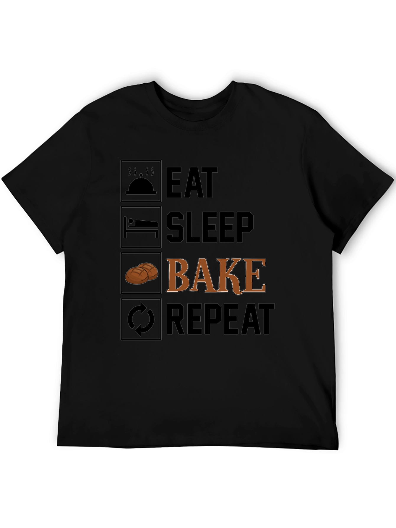 Eat Sleep Bake Repeat - Baker T-Shirt