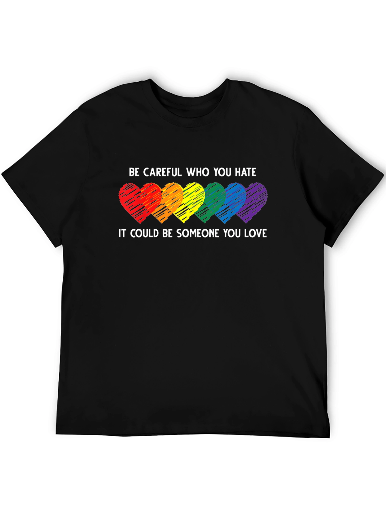 LGBT Pride T-Shirt - Be Careful Who You Hate