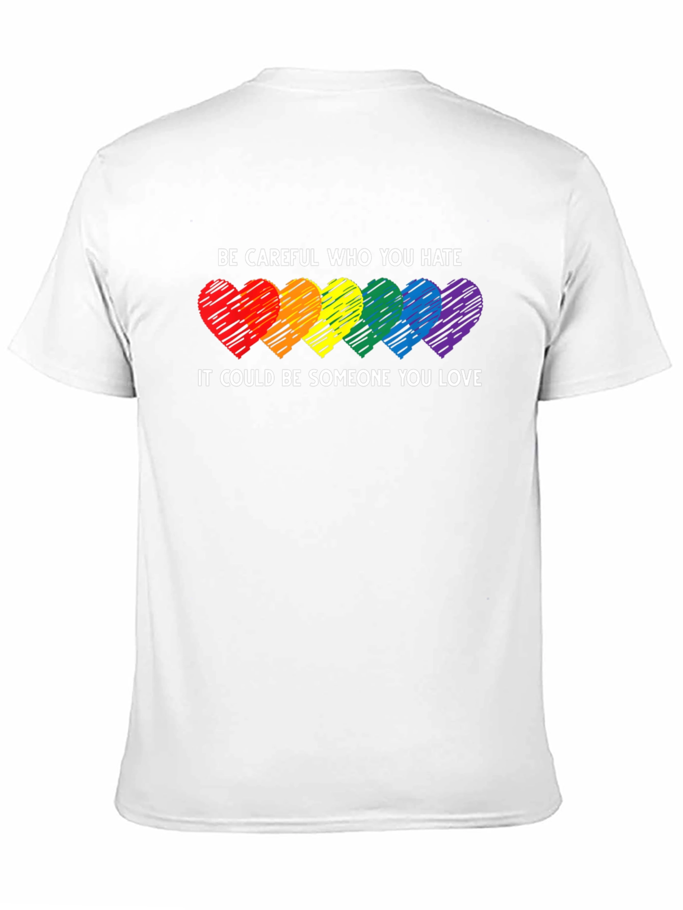 LGBT Pride T-Shirt - Be Careful Who You Hate