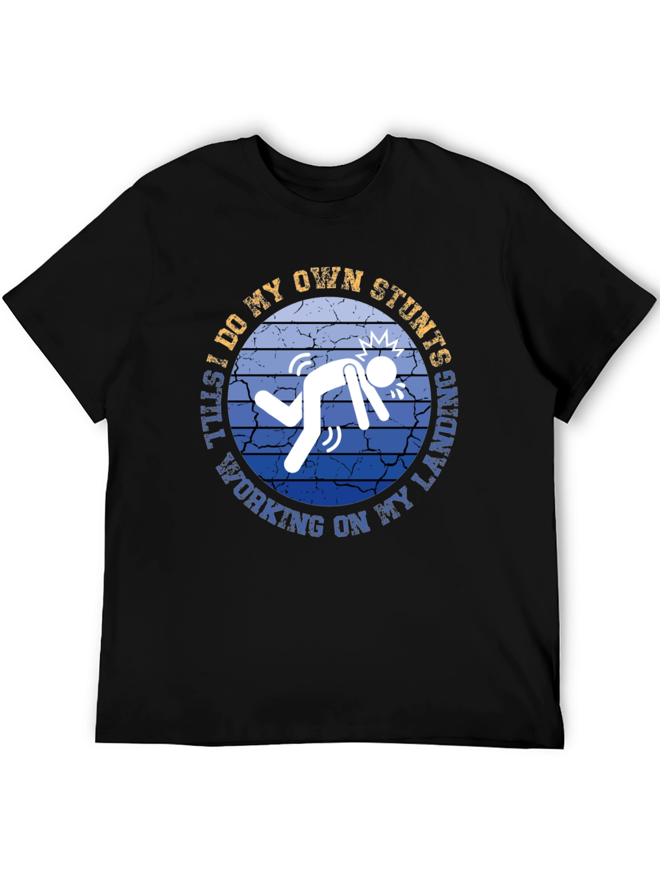 Stuntman T-Shirt - Funny Stunts Working on Landing
