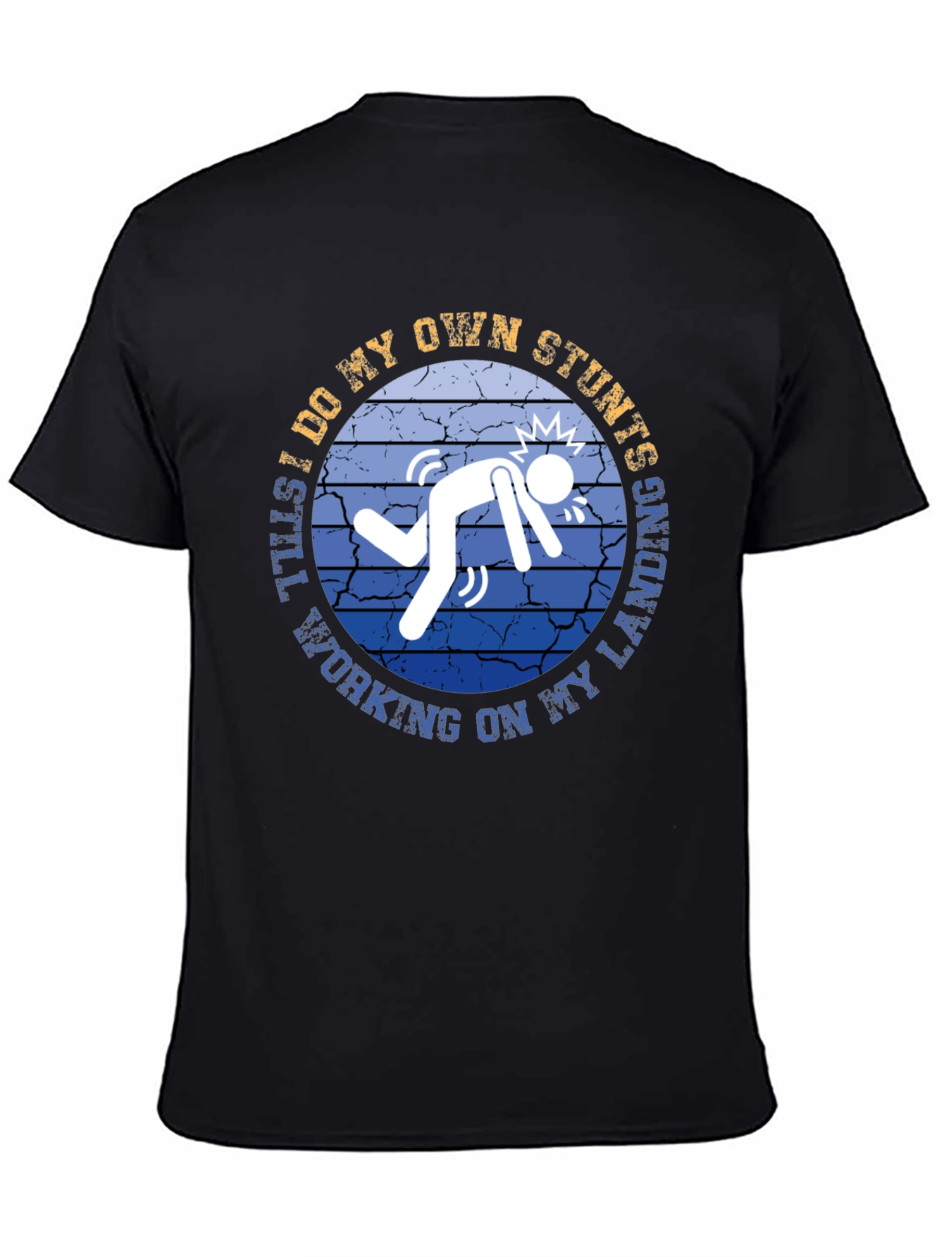 Stuntman T-Shirt - Funny Stunts Working on Landing