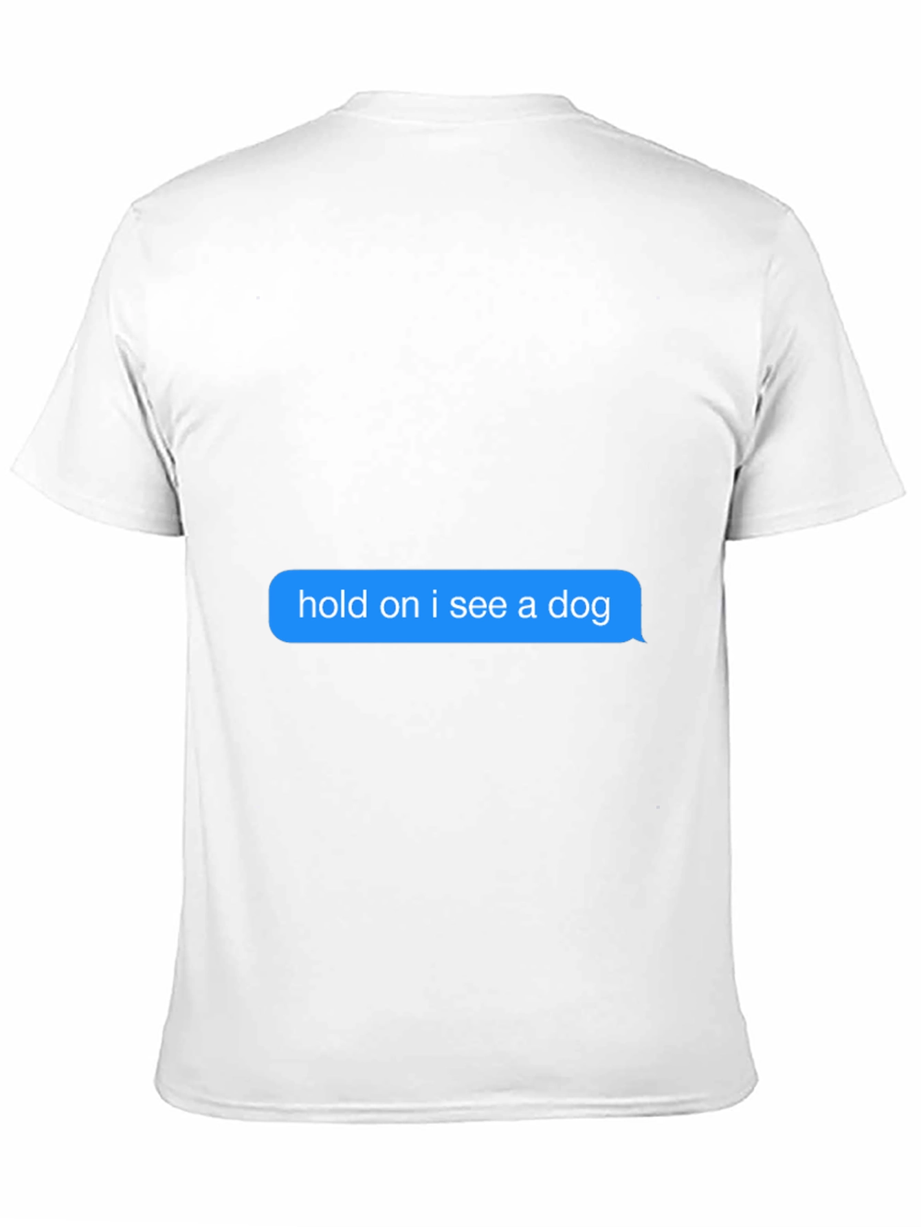 Hold on I see a dog Black T-Shirt