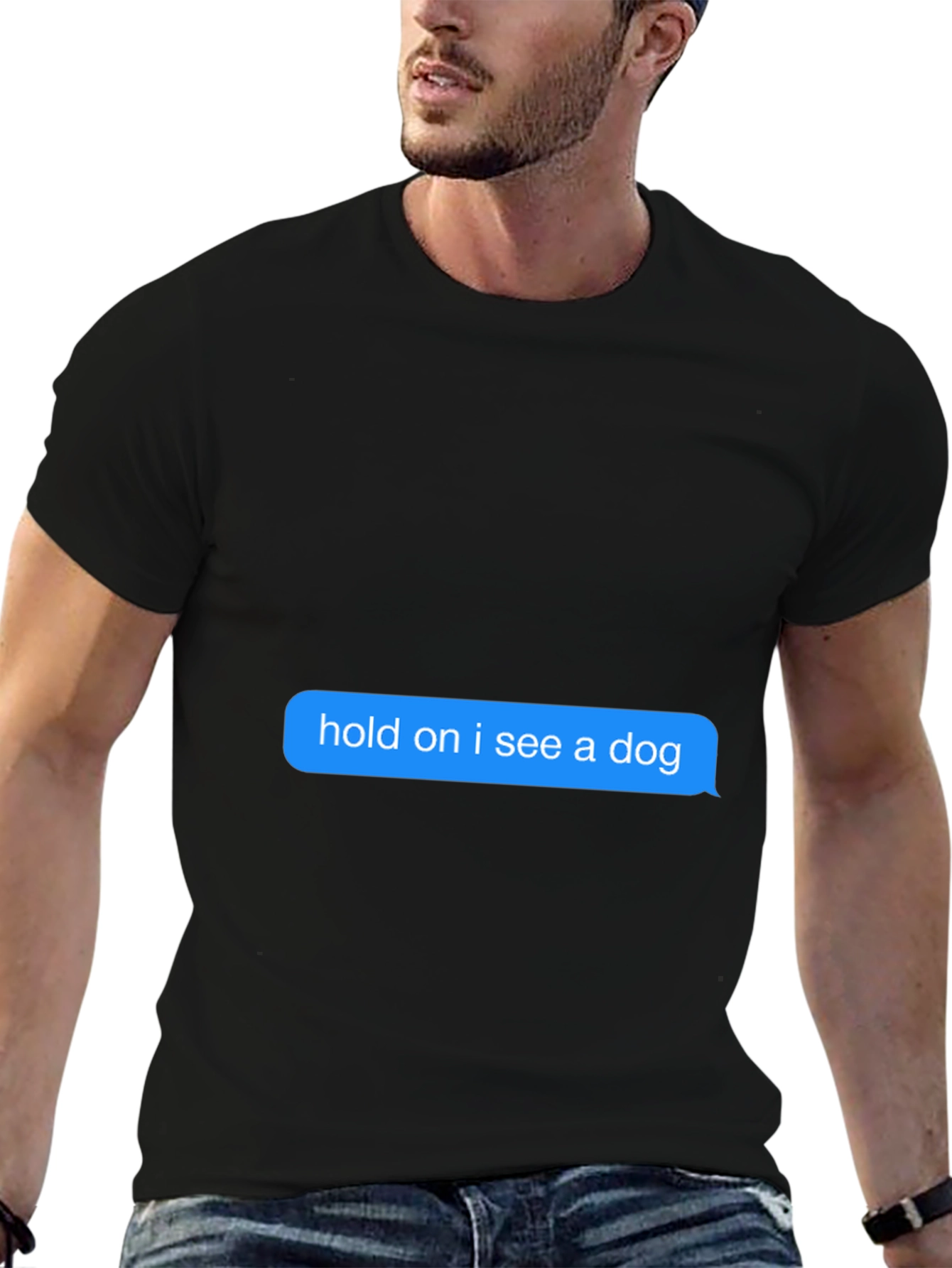 Hold on I see a dog Black T-Shirt