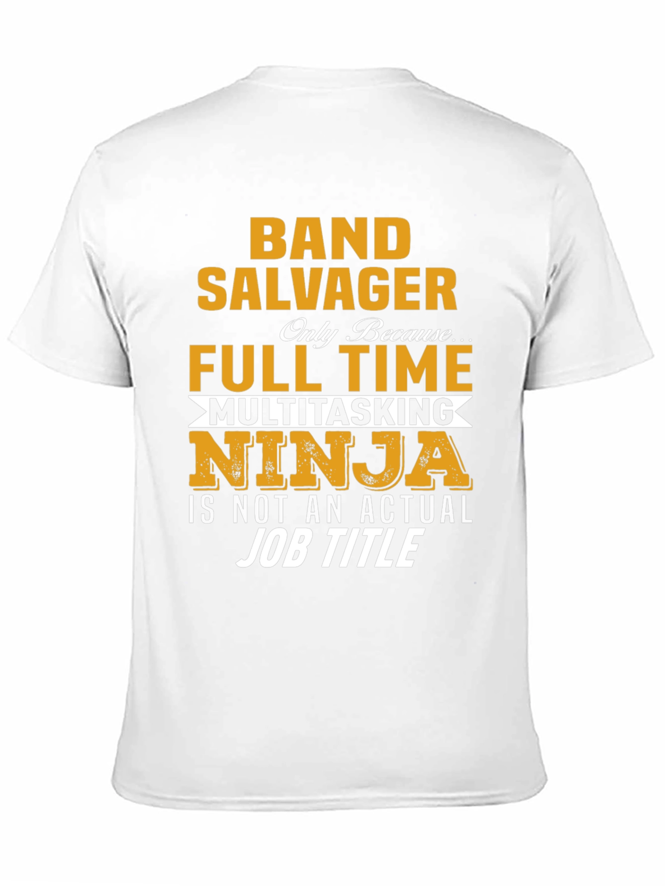Band Salvager Full Time Ninja T-Shirt