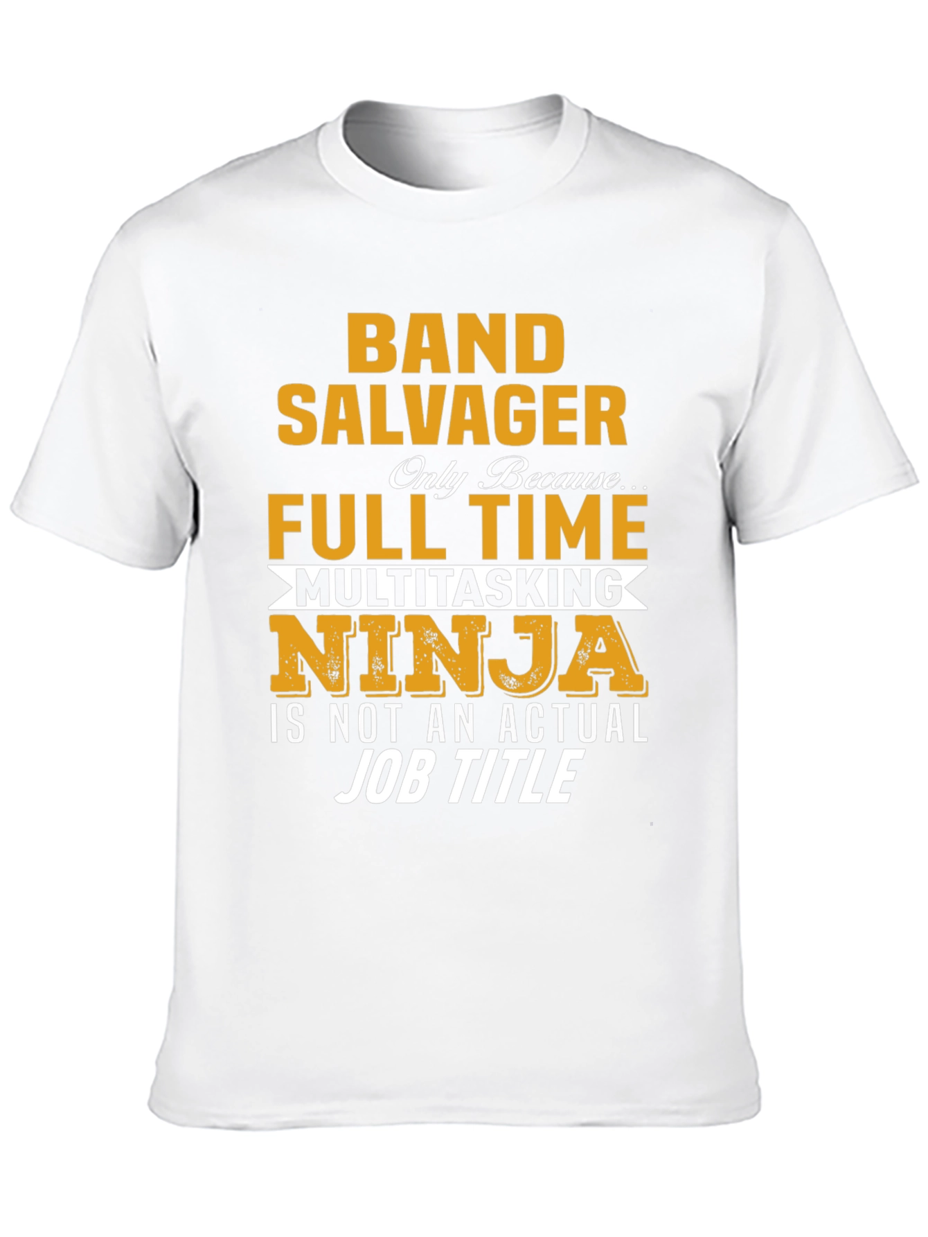 Band Salvager Full Time Ninja T-Shirt