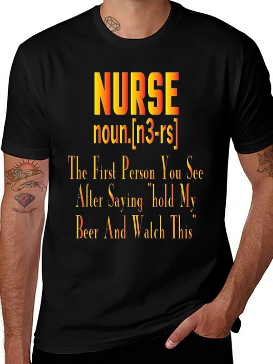Nurse Definition Graphic Tee - Hold My Beer and Watch This!
