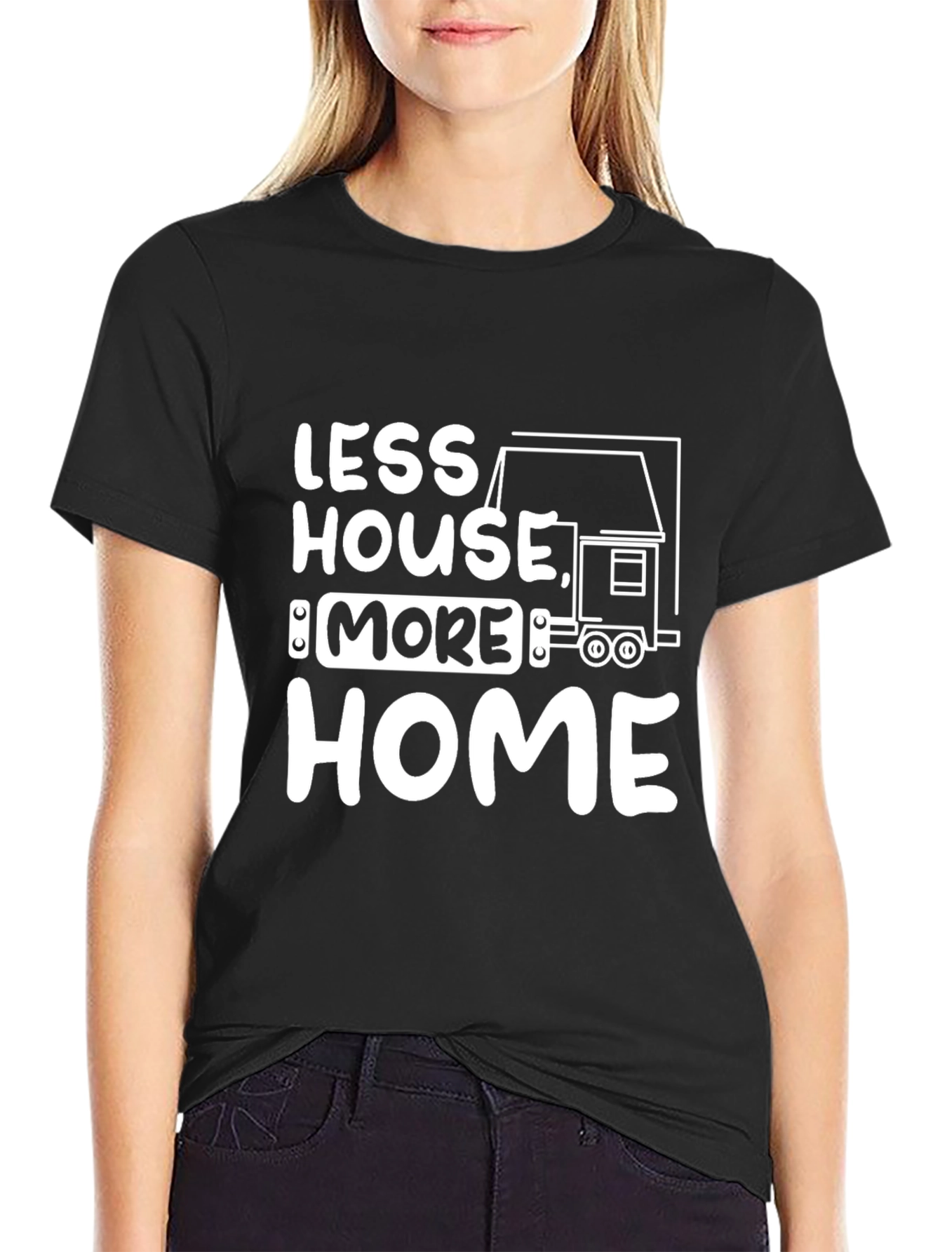 Less House More Home Graphic T-Shirt