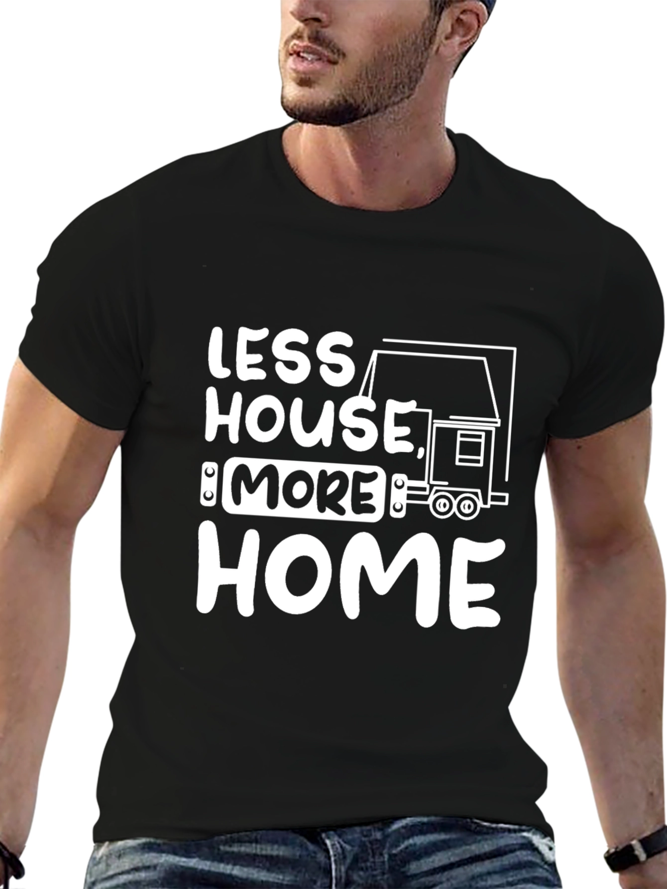 Less House More Home Graphic T-Shirt