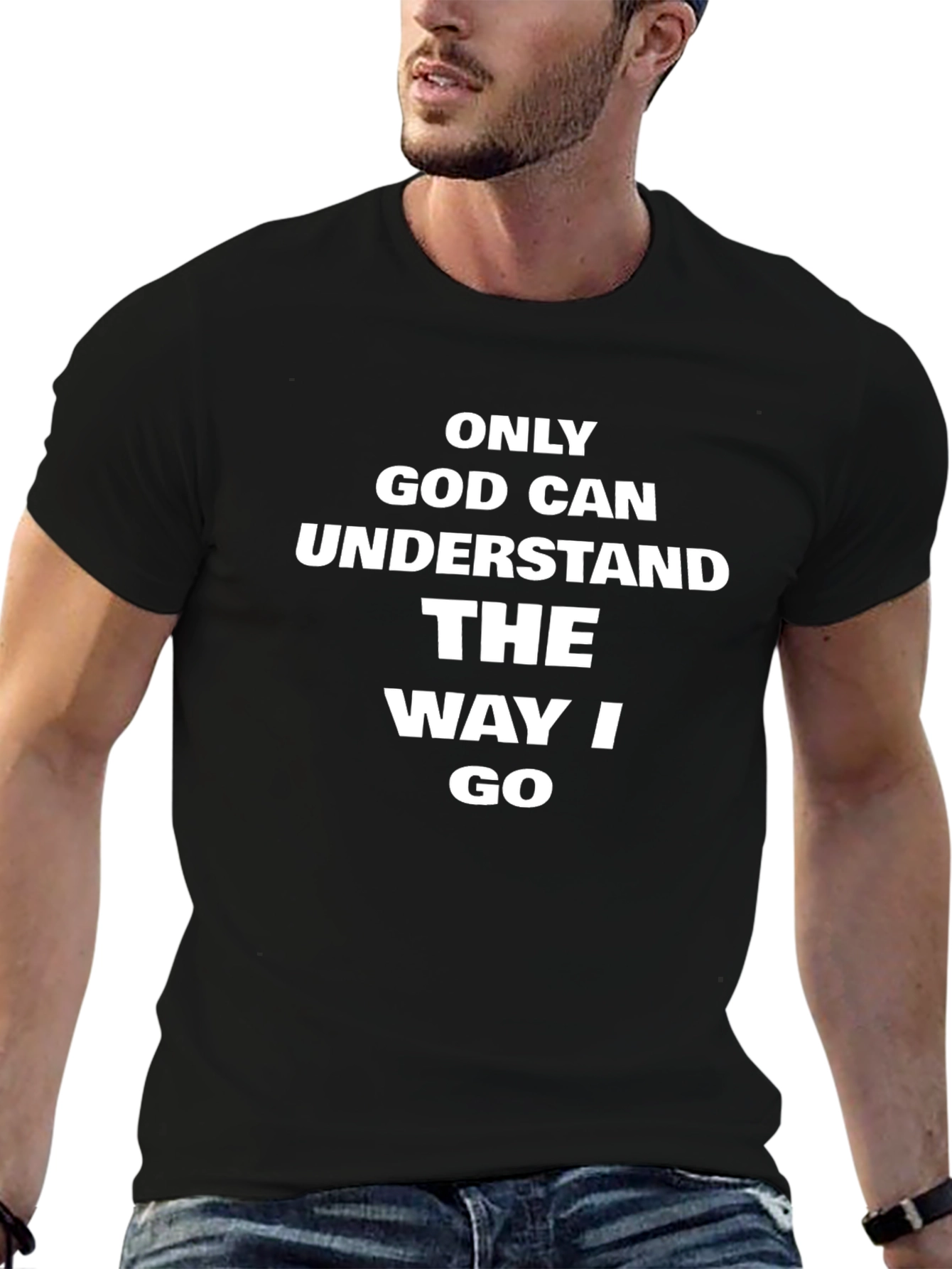 Only God Can Understand Tee - Religious Graphic T-Shirt