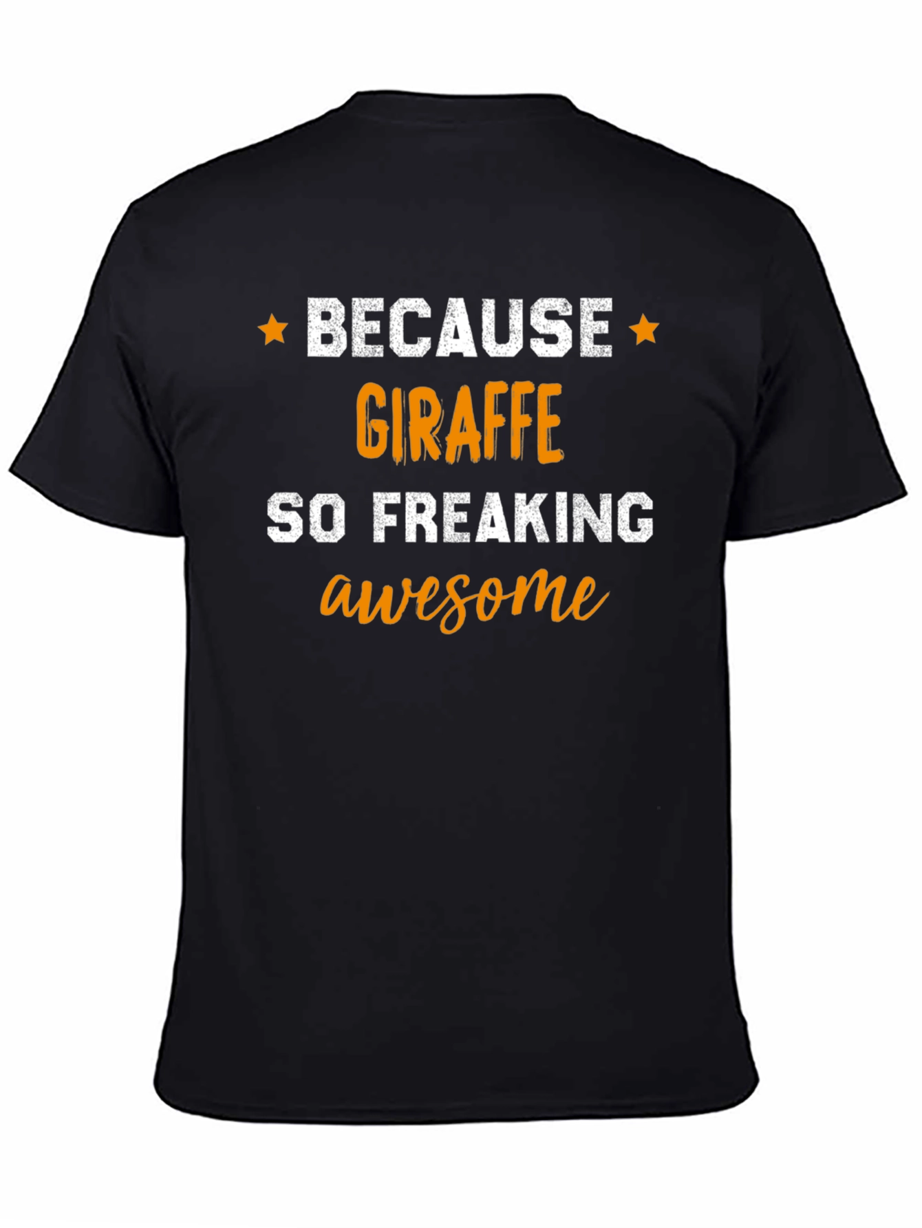Because Giraffe Awesome T-Shirt