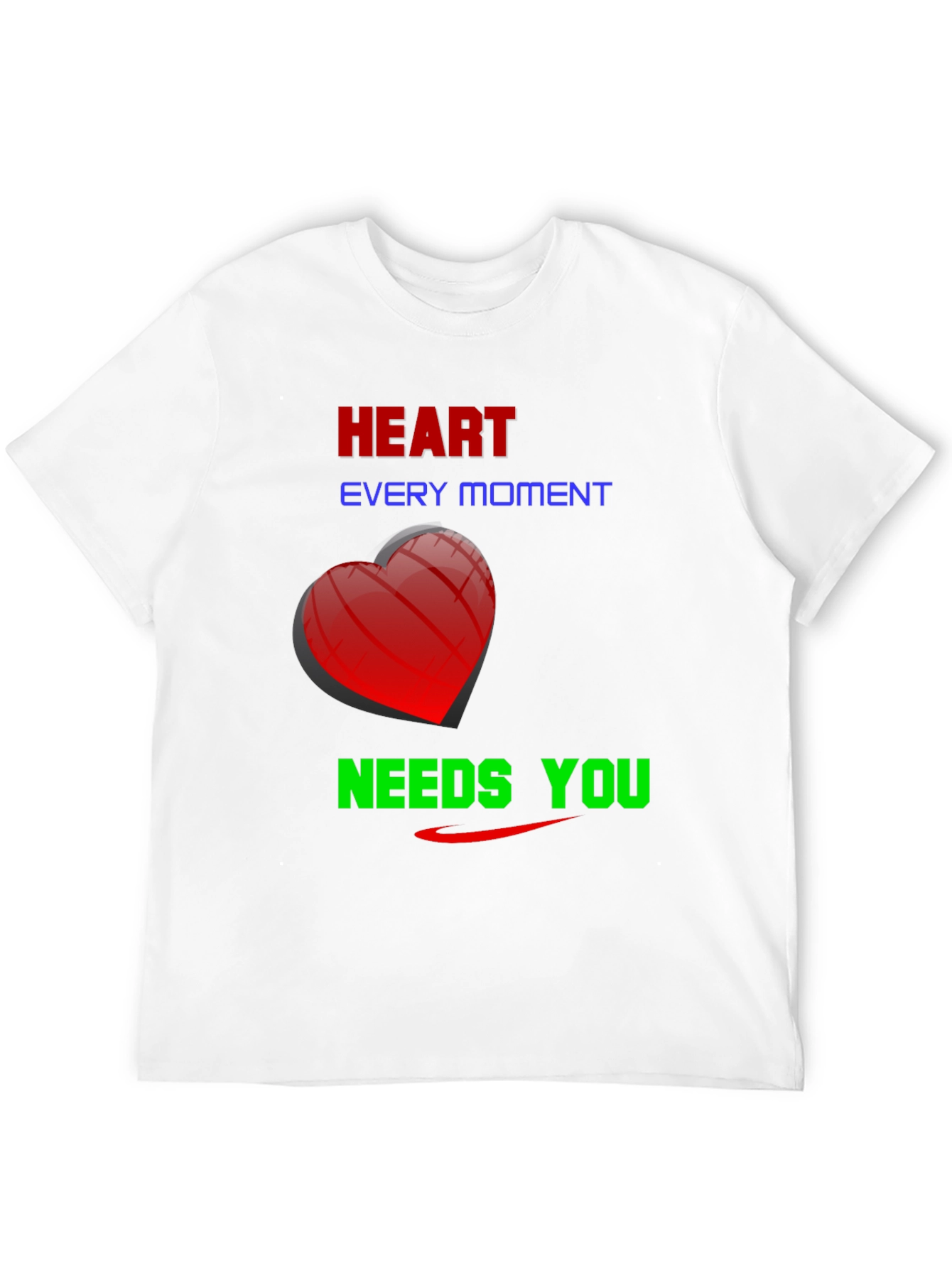Heart Every Moment Needs You - Graphic Tee