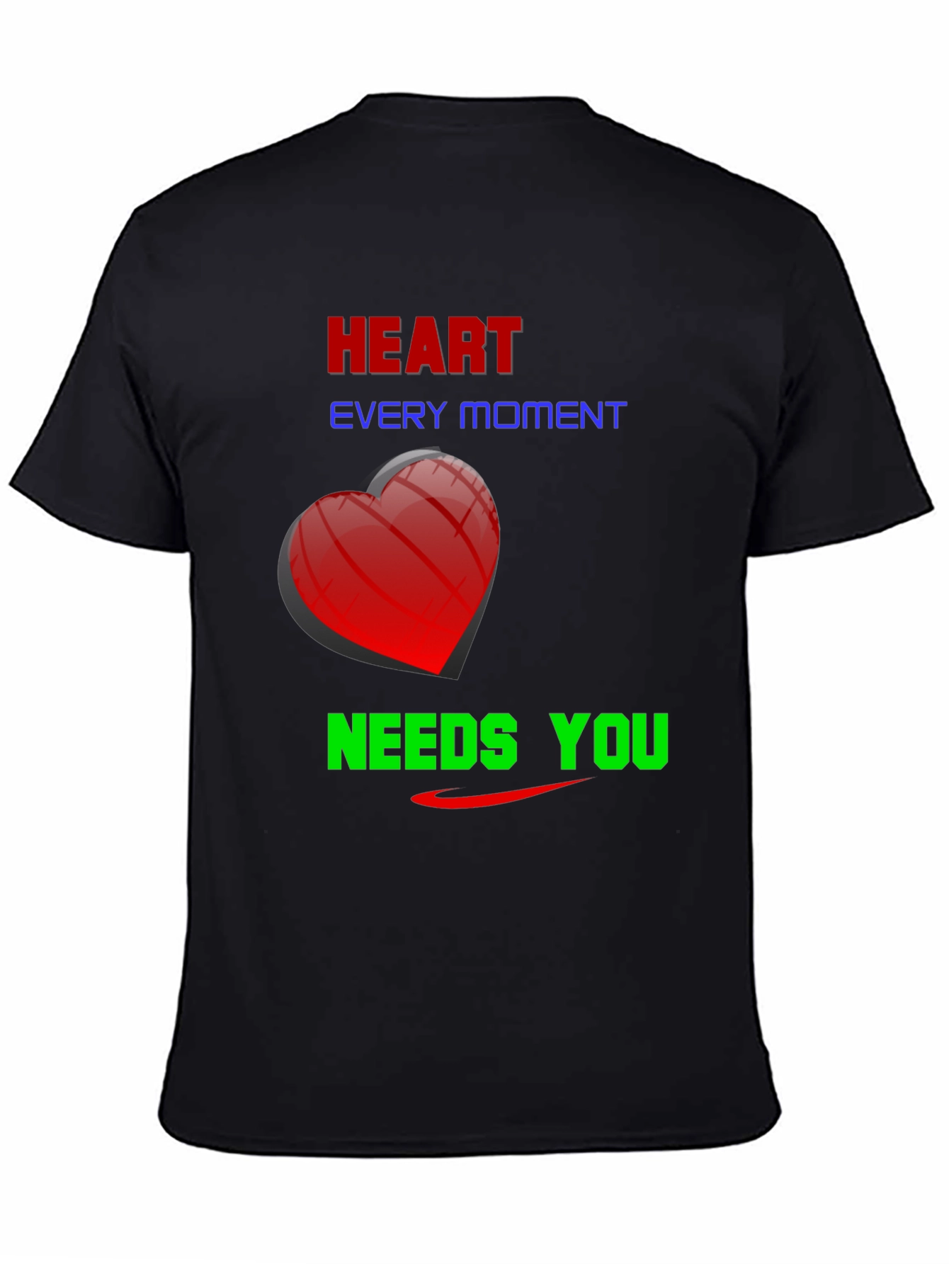 Heart Every Moment Needs You - Graphic Tee