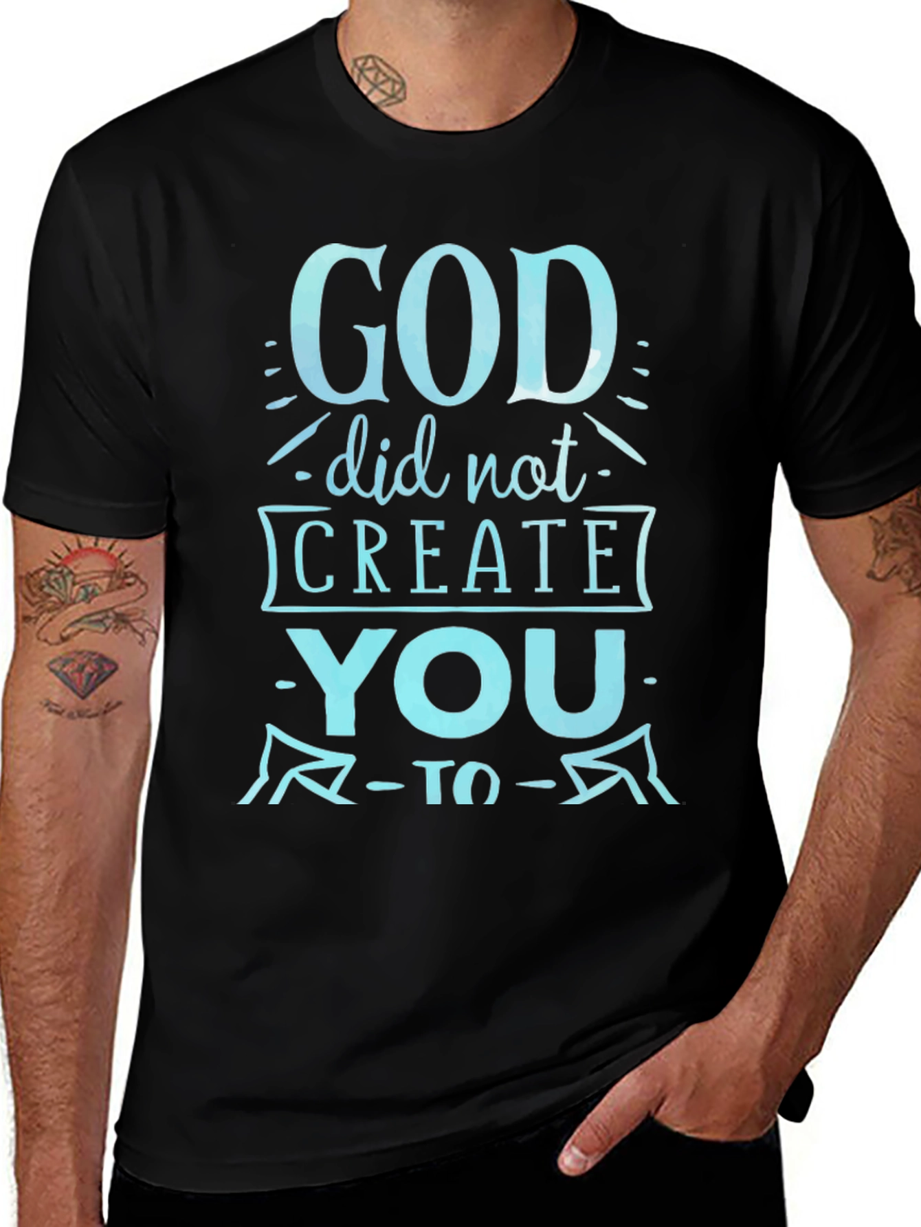 God Did Not Create You Graphic Tee