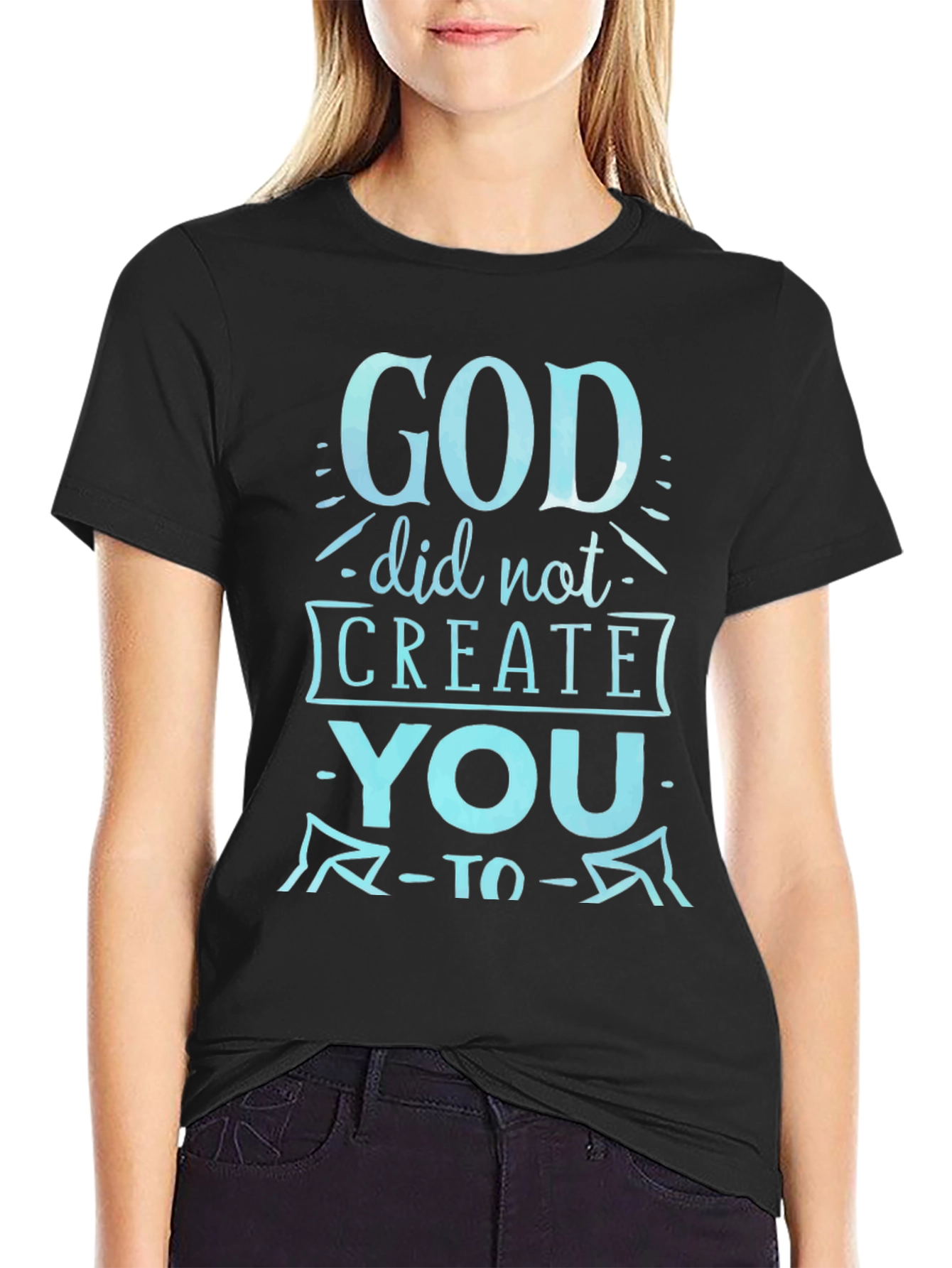 God Did Not Create You Graphic Tee