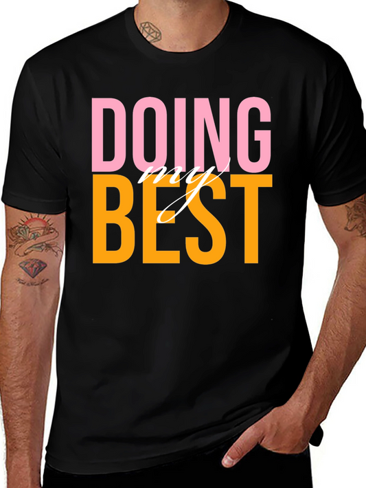 Doing My Best Graphic Tee - Trendy Casual Comfort