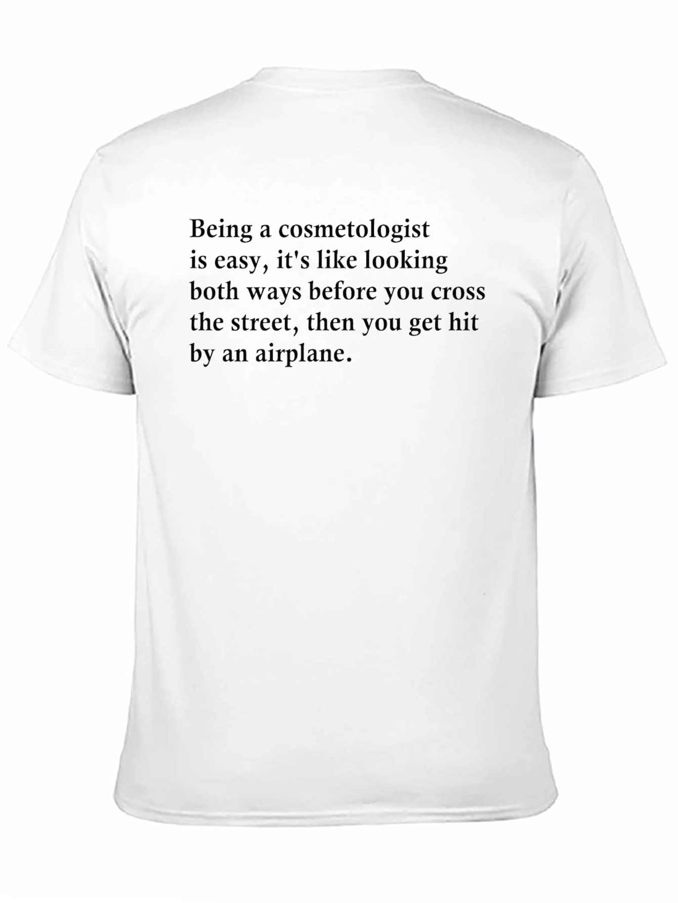 Cosmetologist Quote Black T-Shirt