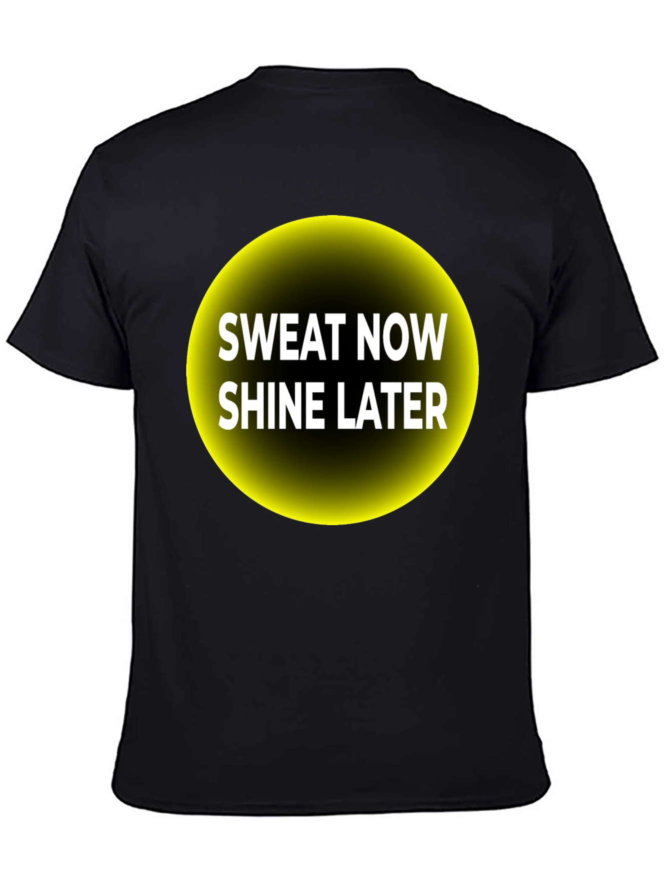 Sweat Now Shine Later Graphic Tee - Black T-Shirt