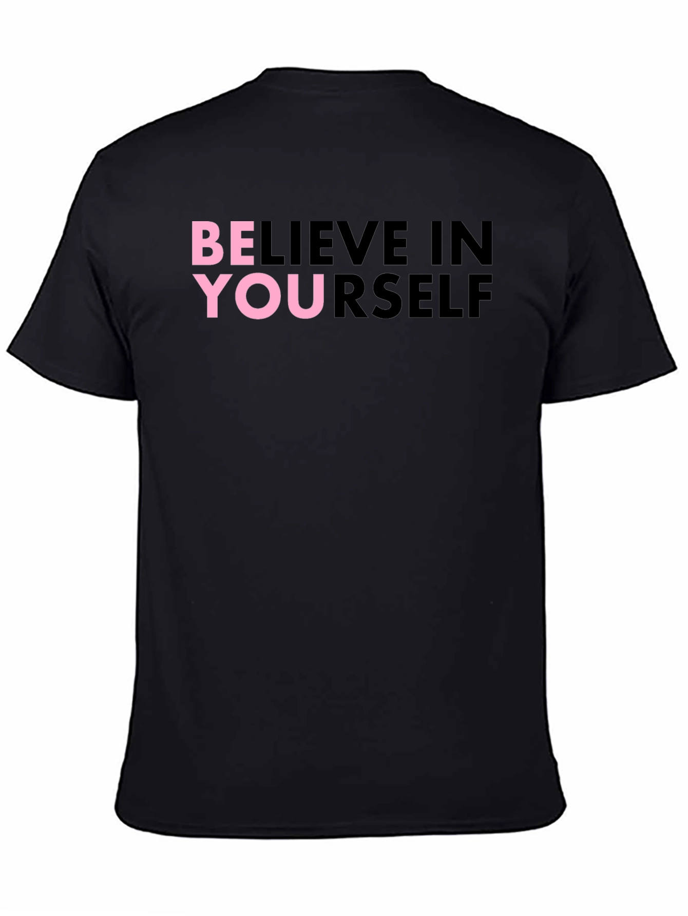 Believe In Yourself Graphic T-Shirt