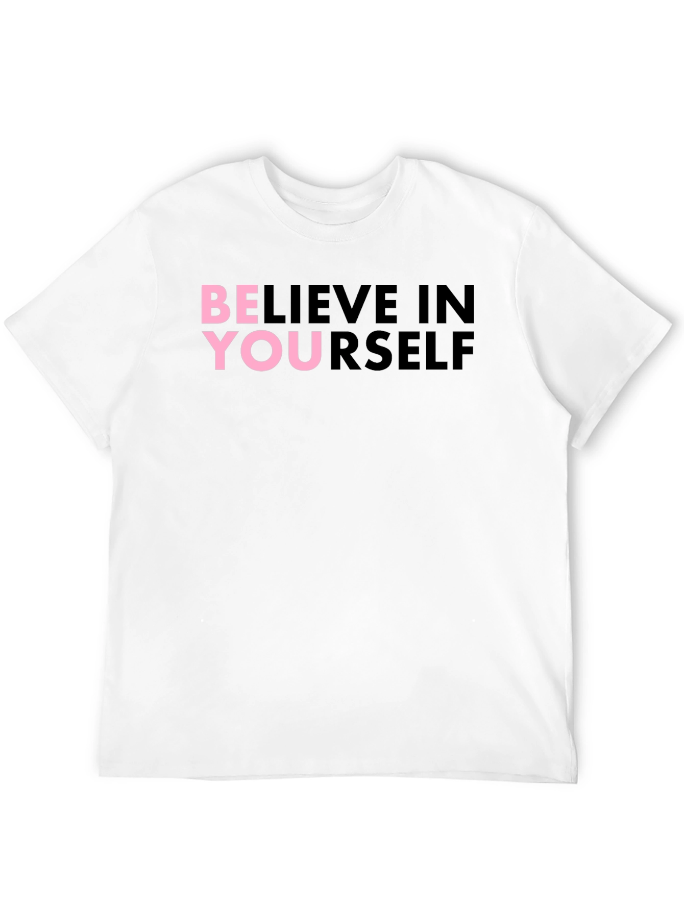 Believe In Yourself Graphic T-Shirt
