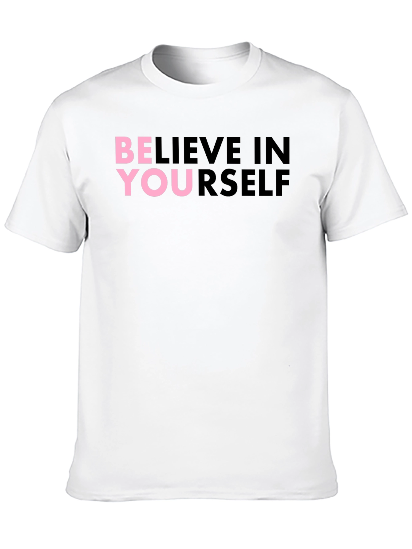 Believe In Yourself Graphic T-Shirt