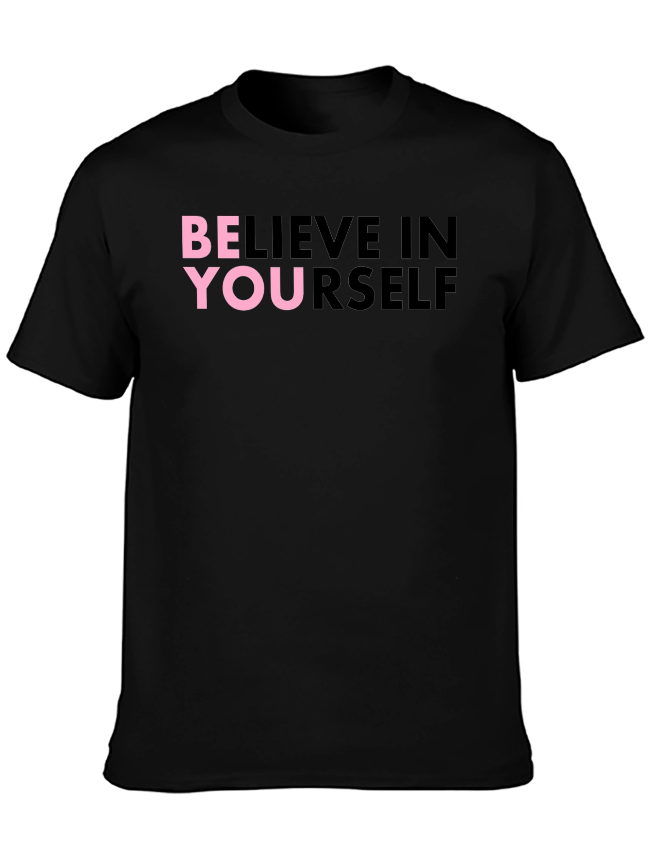 Believe In Yourself Graphic T-Shirt
