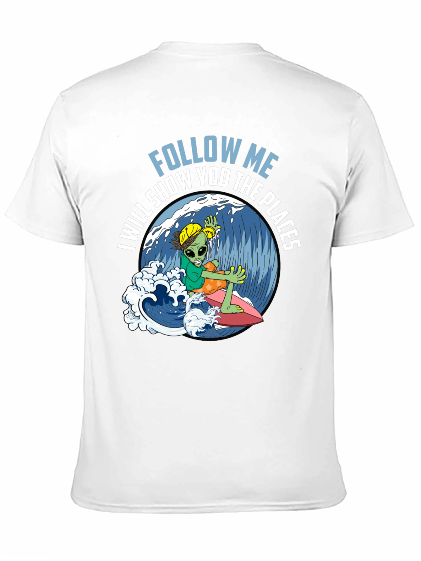 Alien Surfer T-Shirt - Follow Me!