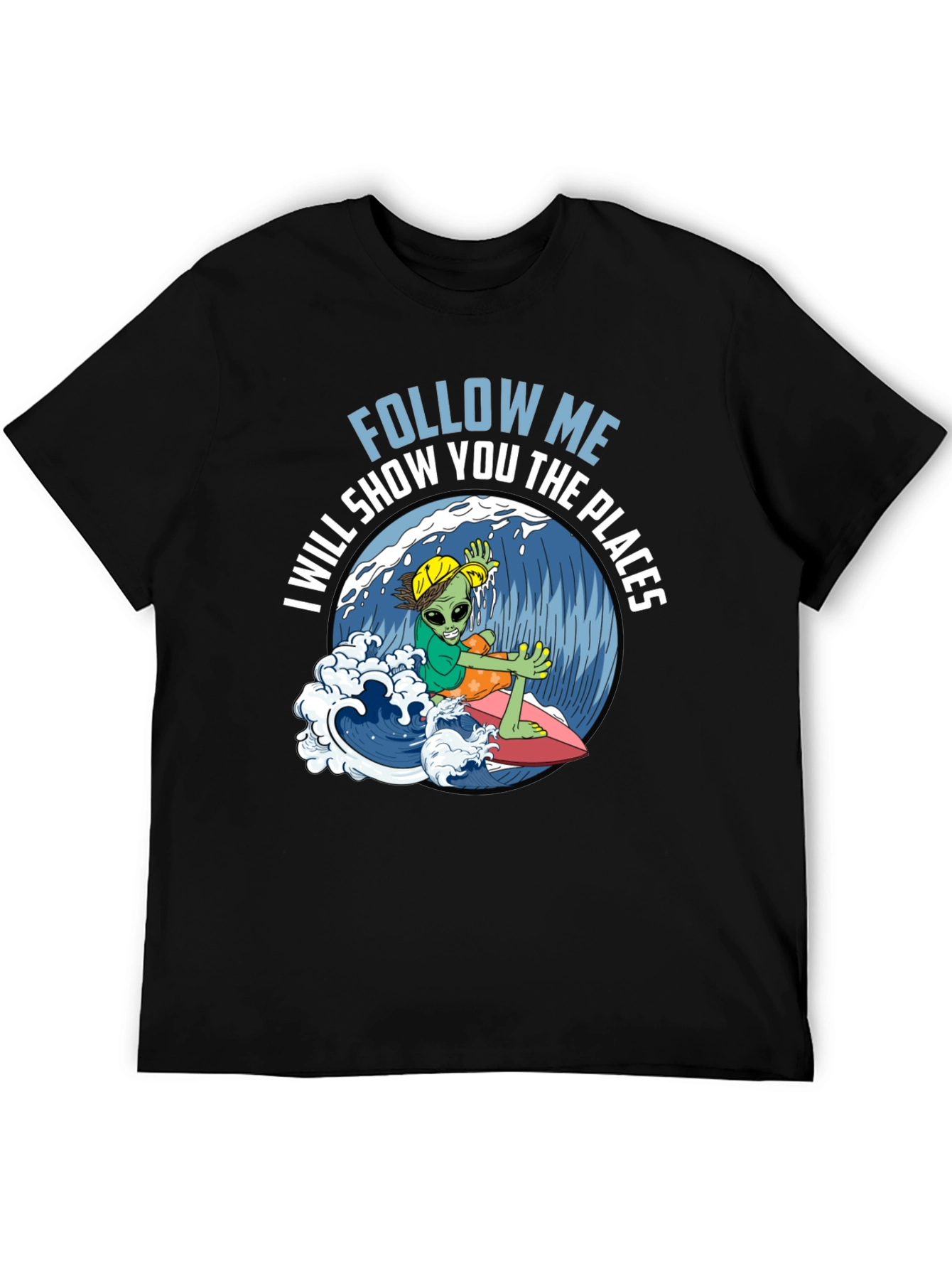 Alien Surfer T-Shirt - Follow Me!