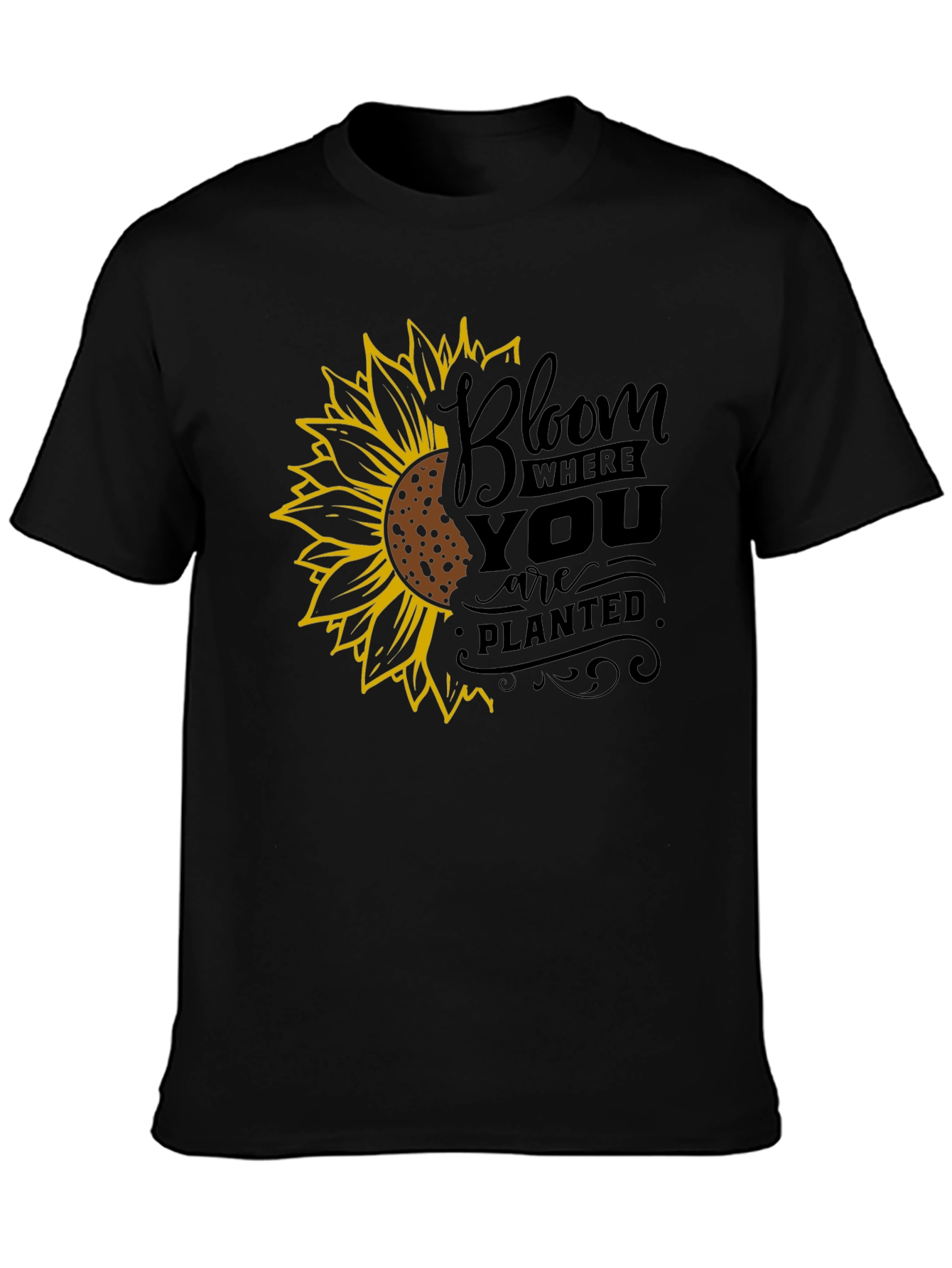 Bloom Where You Are Planted Sunflower Black T-Shirt