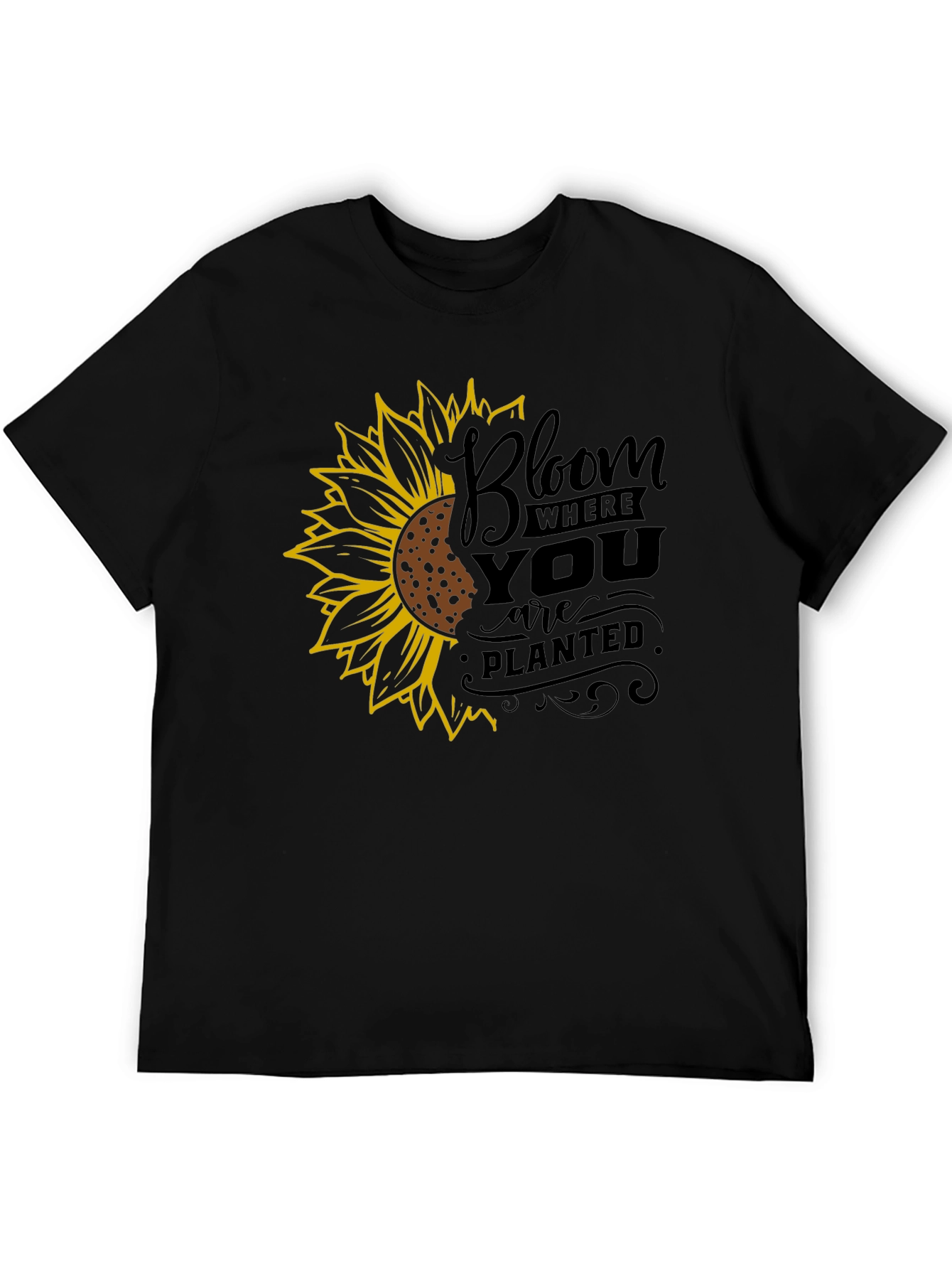 Bloom Where You Are Planted Sunflower Black T-Shirt