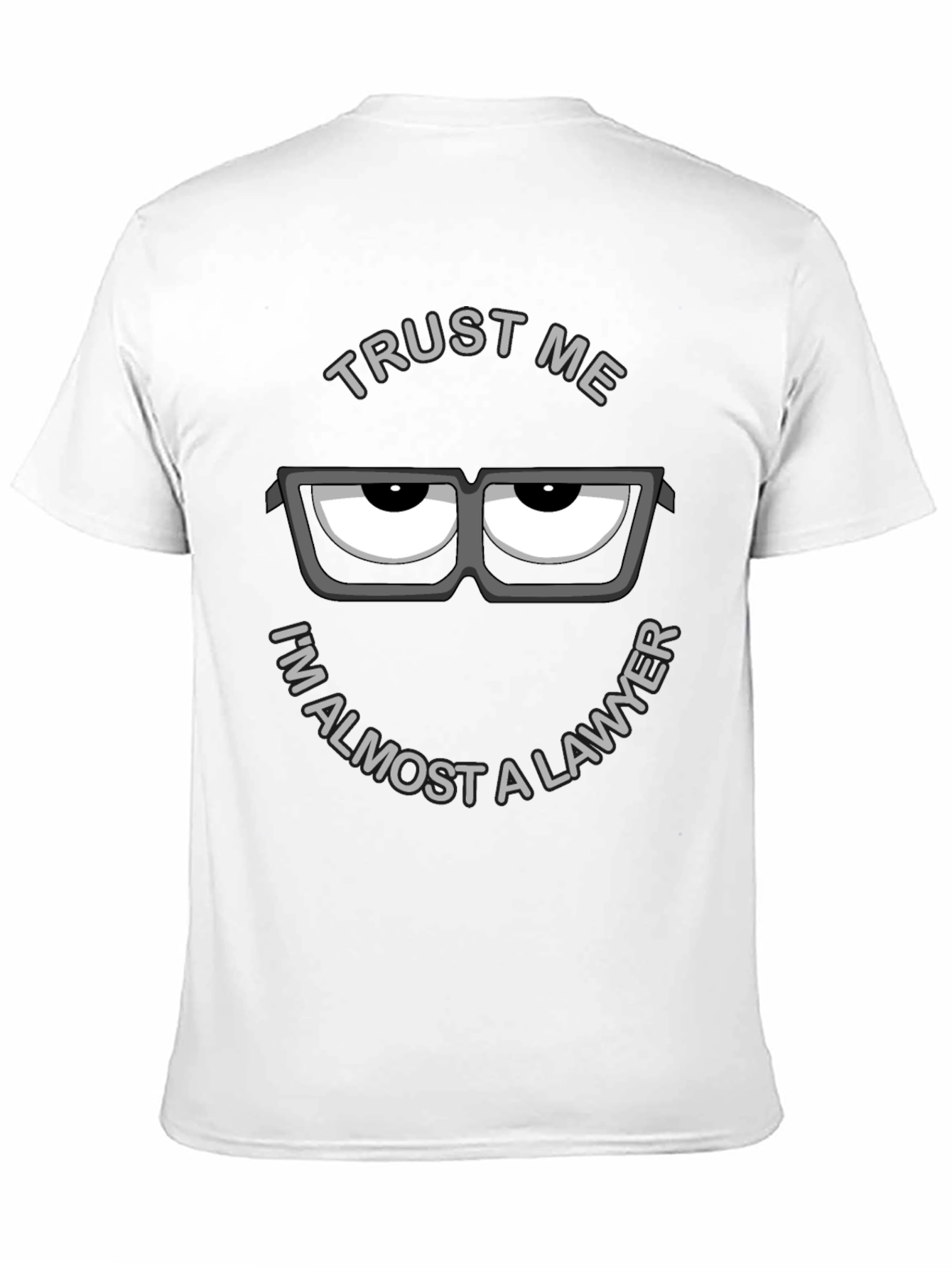 Trust Me Im Almost a Lawyer Graphic T-Shirt