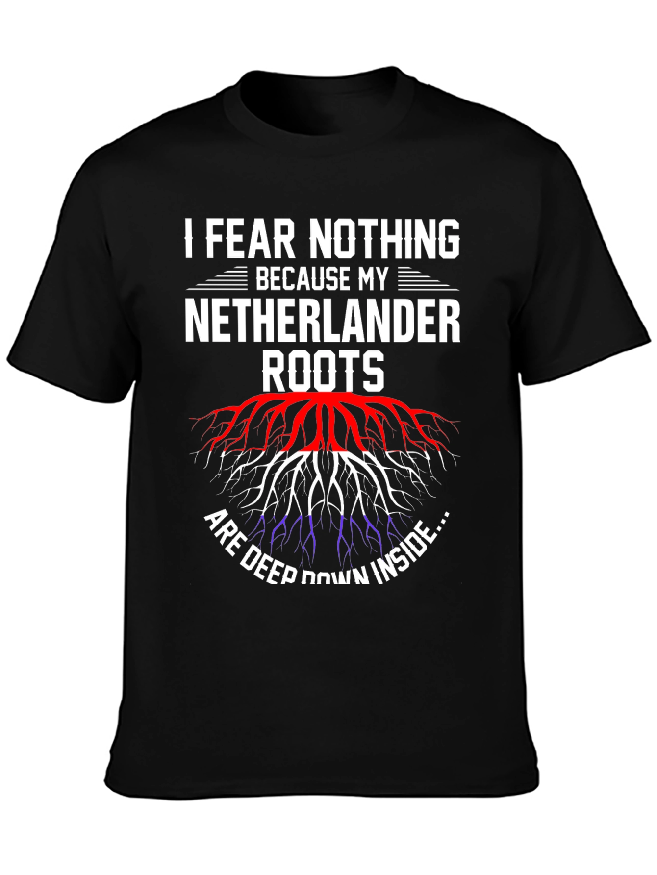 Netherlands Roots Graphic Tee - I Fear Nothing