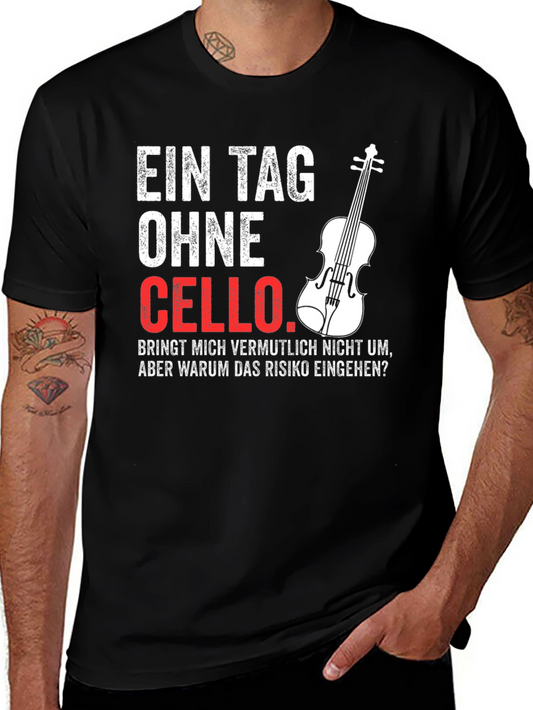 Ein Tag Ohne Cello Funny Musician T-Shirt
