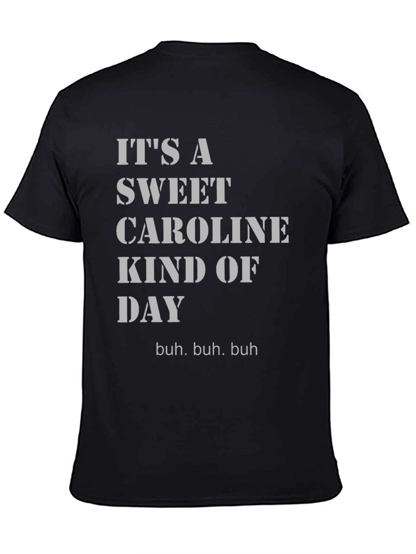 Sweet Caroline Fan T-Shirt - Buh Buh Buh