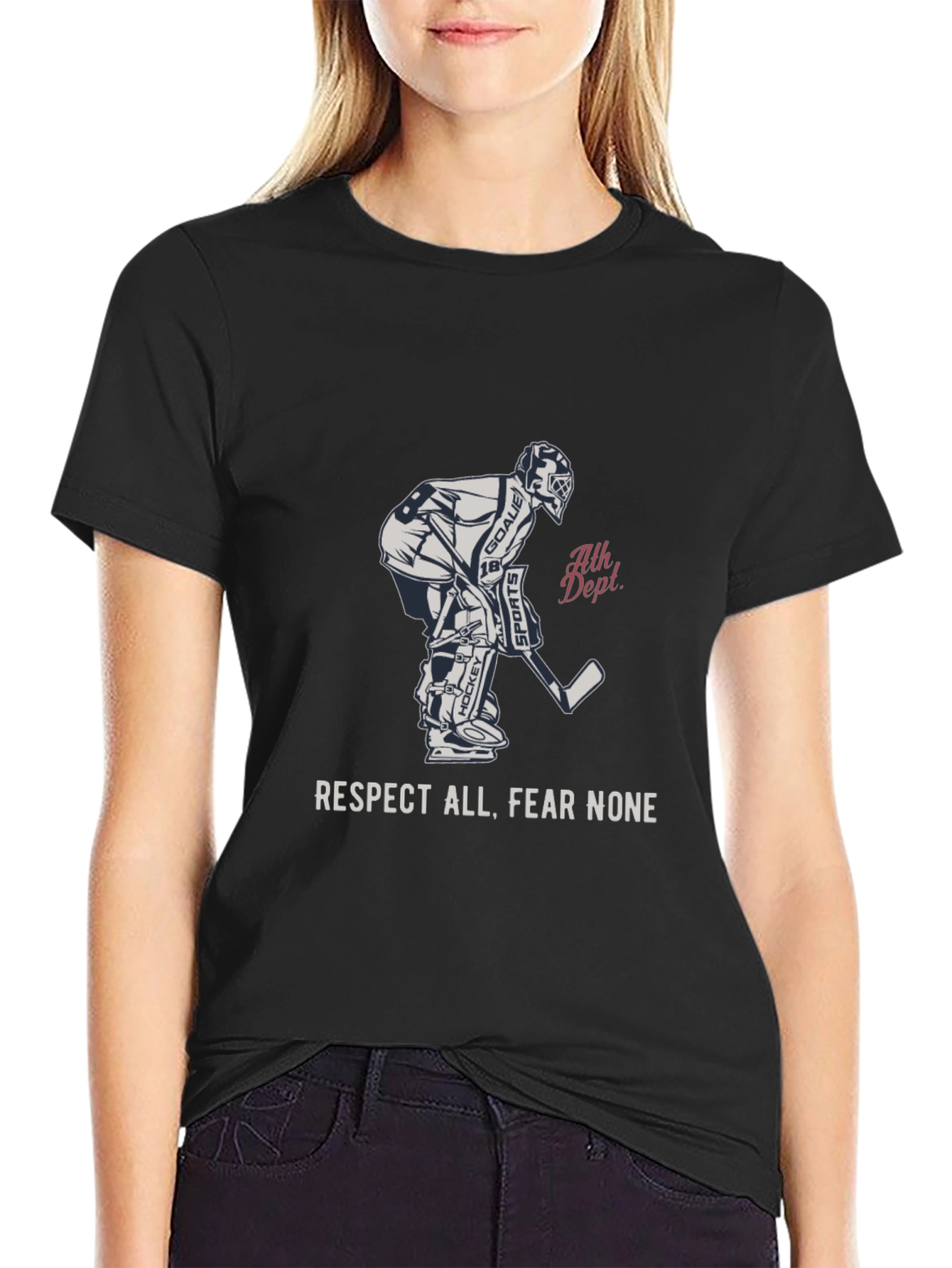 Hockey Goalie T-Shirt - Respect All Fear None