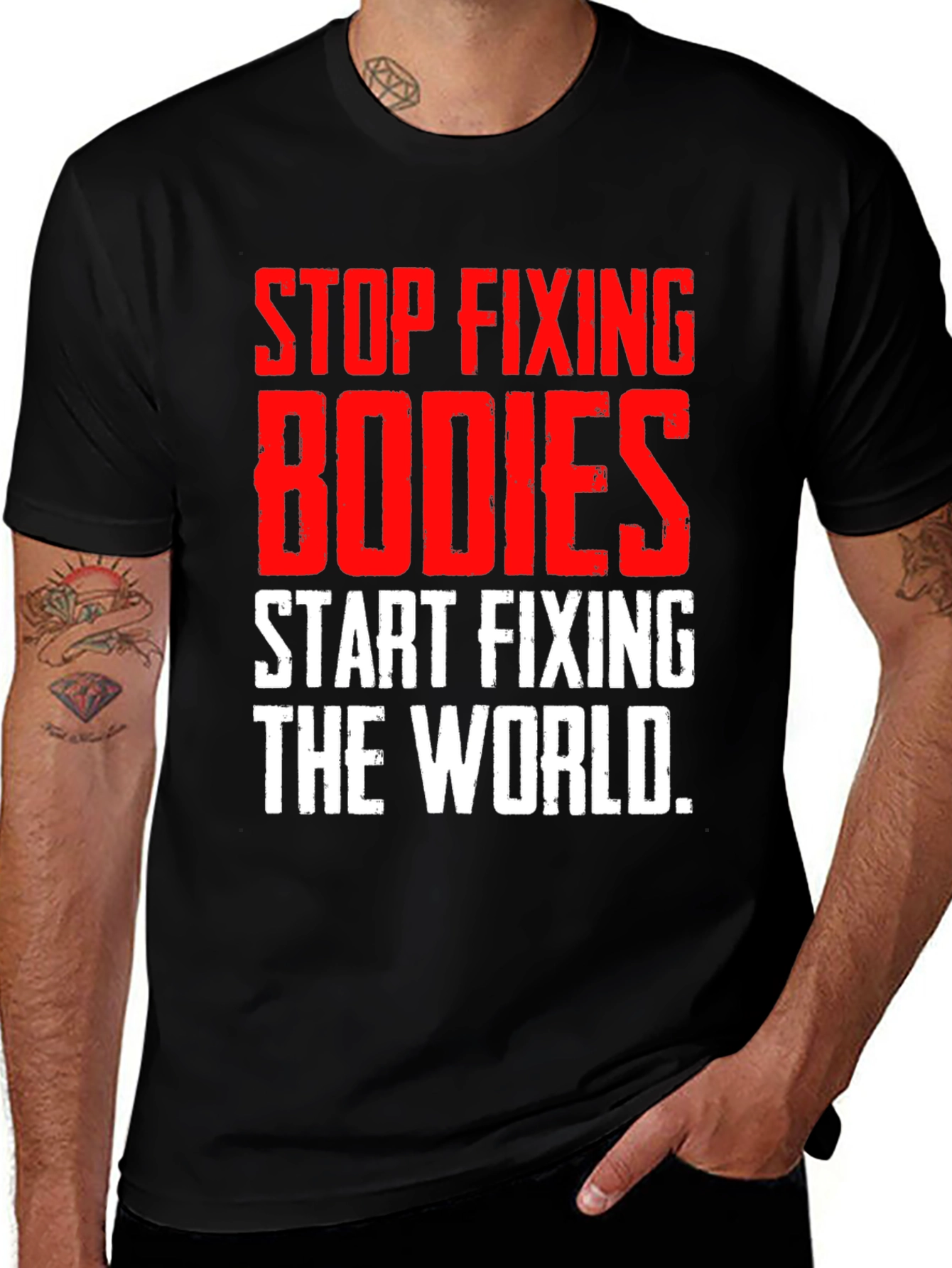 Stop Fixing Bodies Graphic Tee