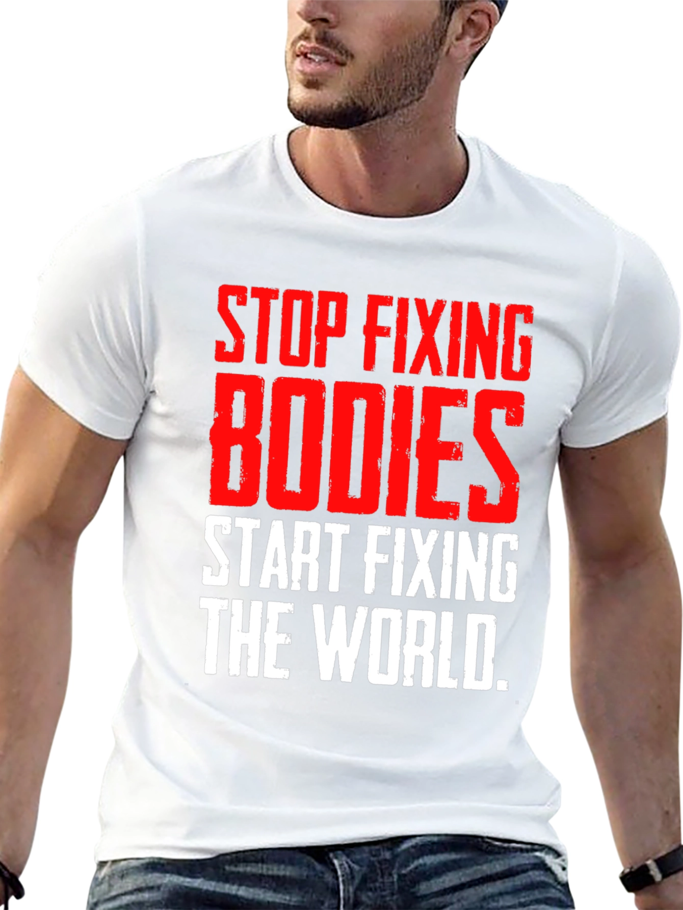 Stop Fixing Bodies Graphic Tee