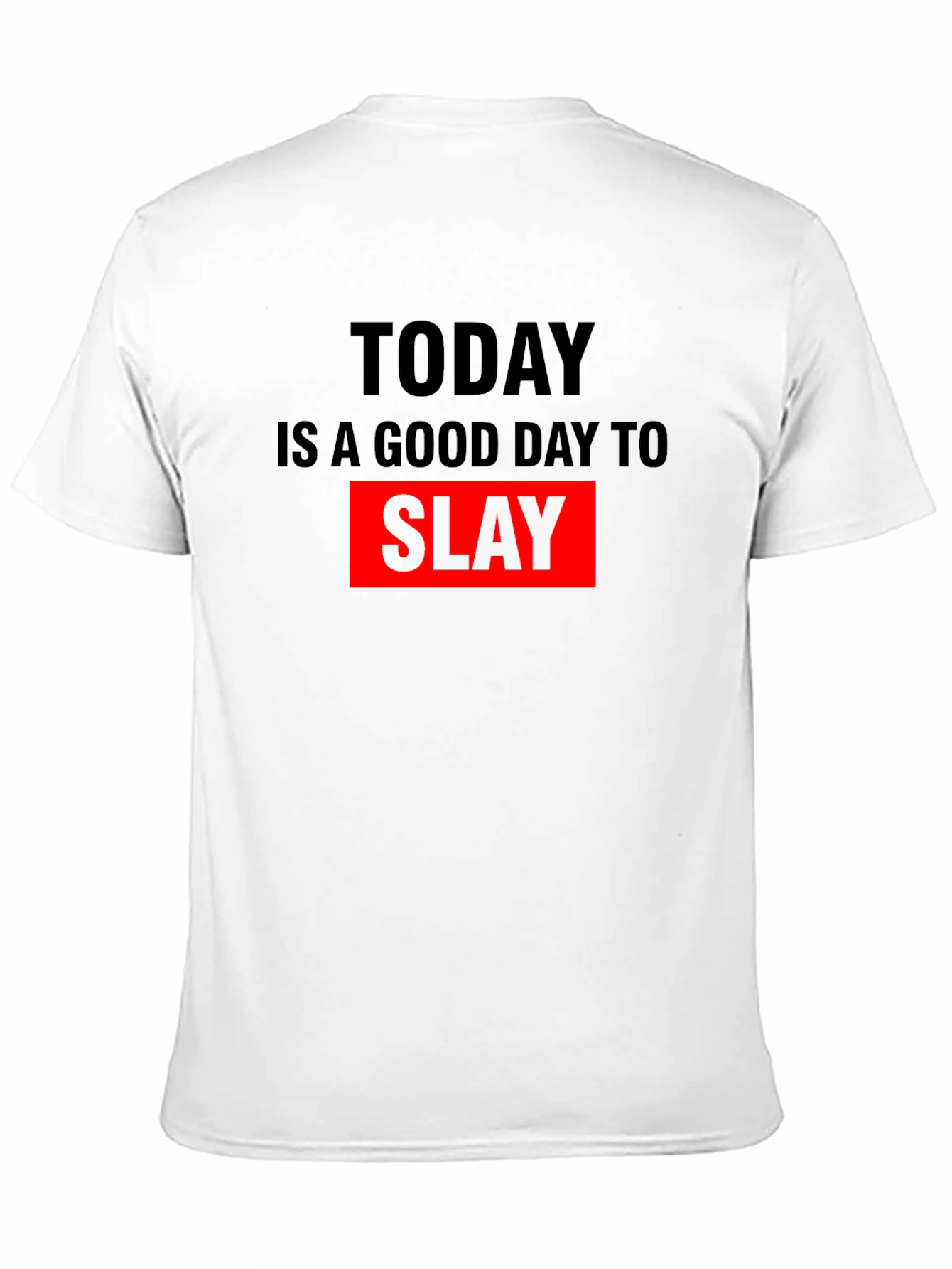 Today is a Good Day to Slay Graphic Tee