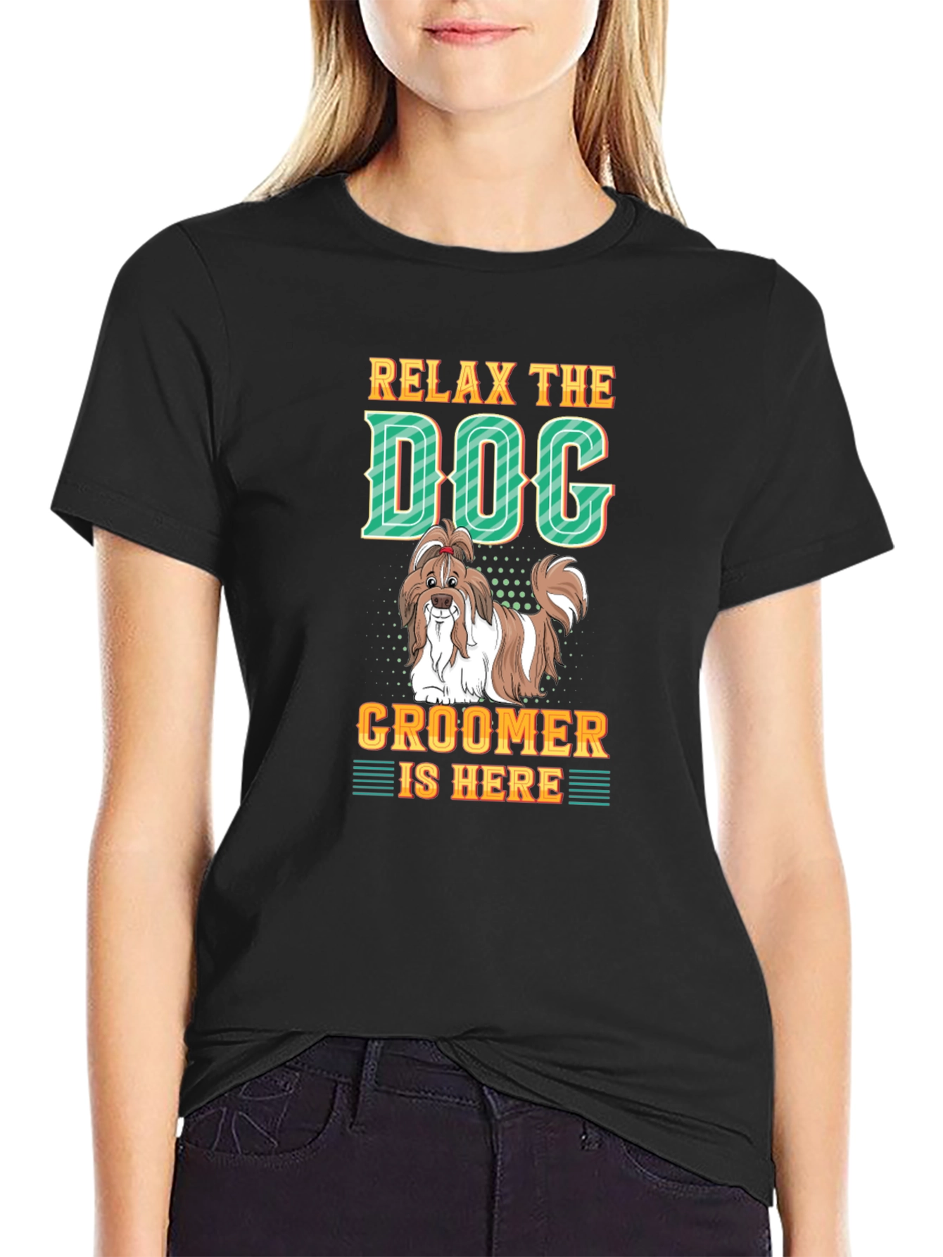 Relax The Dog Groomer is Here - Graphic T-Shirt