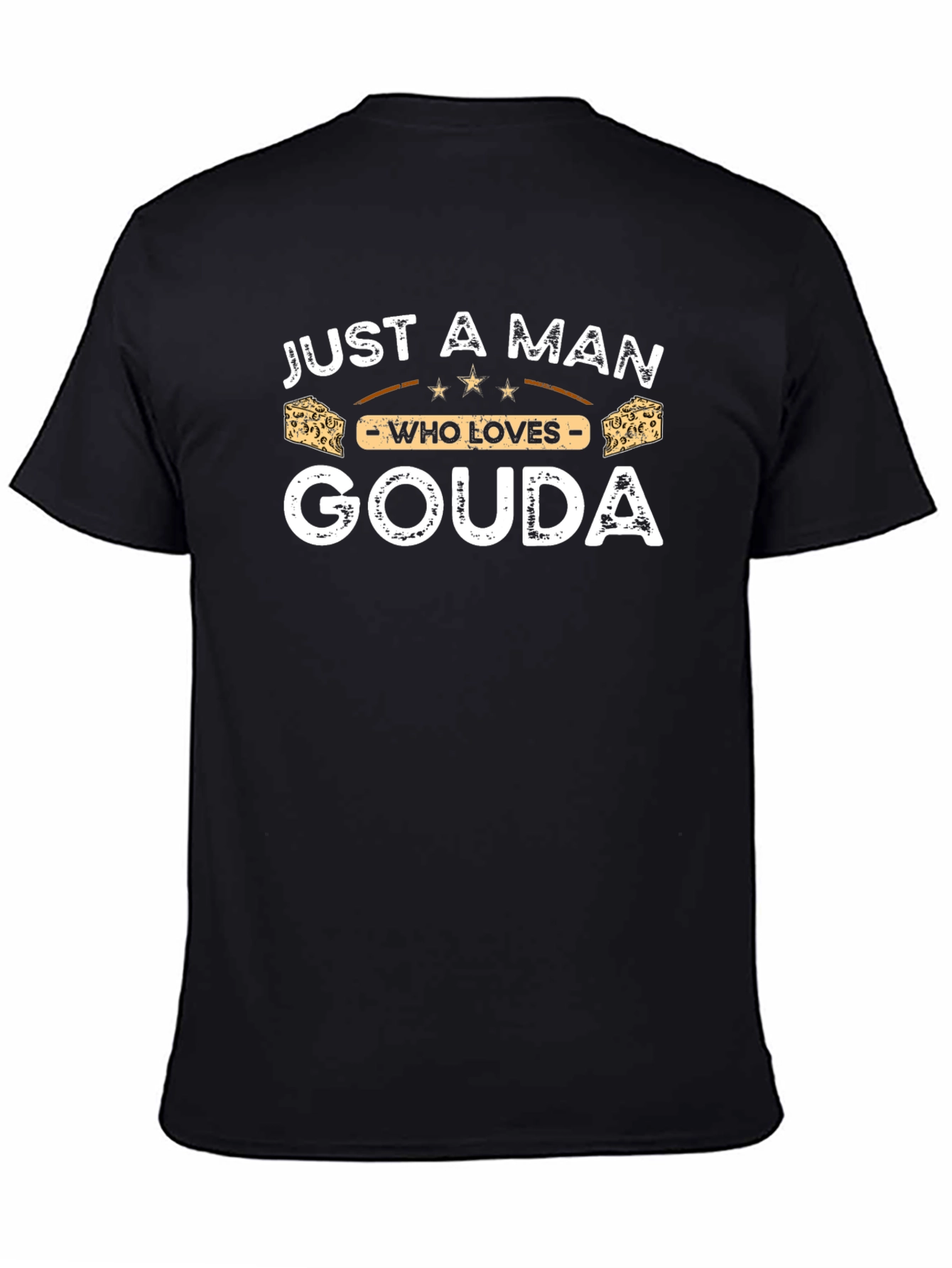 Just A Man Who Loves Gouda T-Shirt