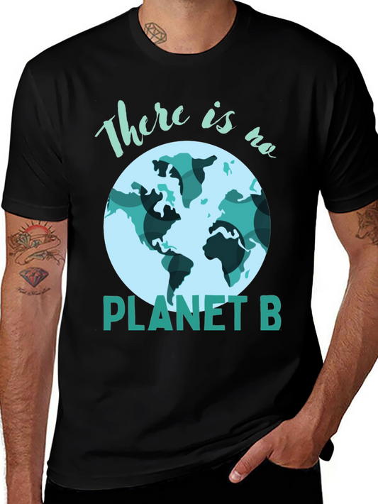 There is No Planet B T-Shirt - Earth Day Tee
