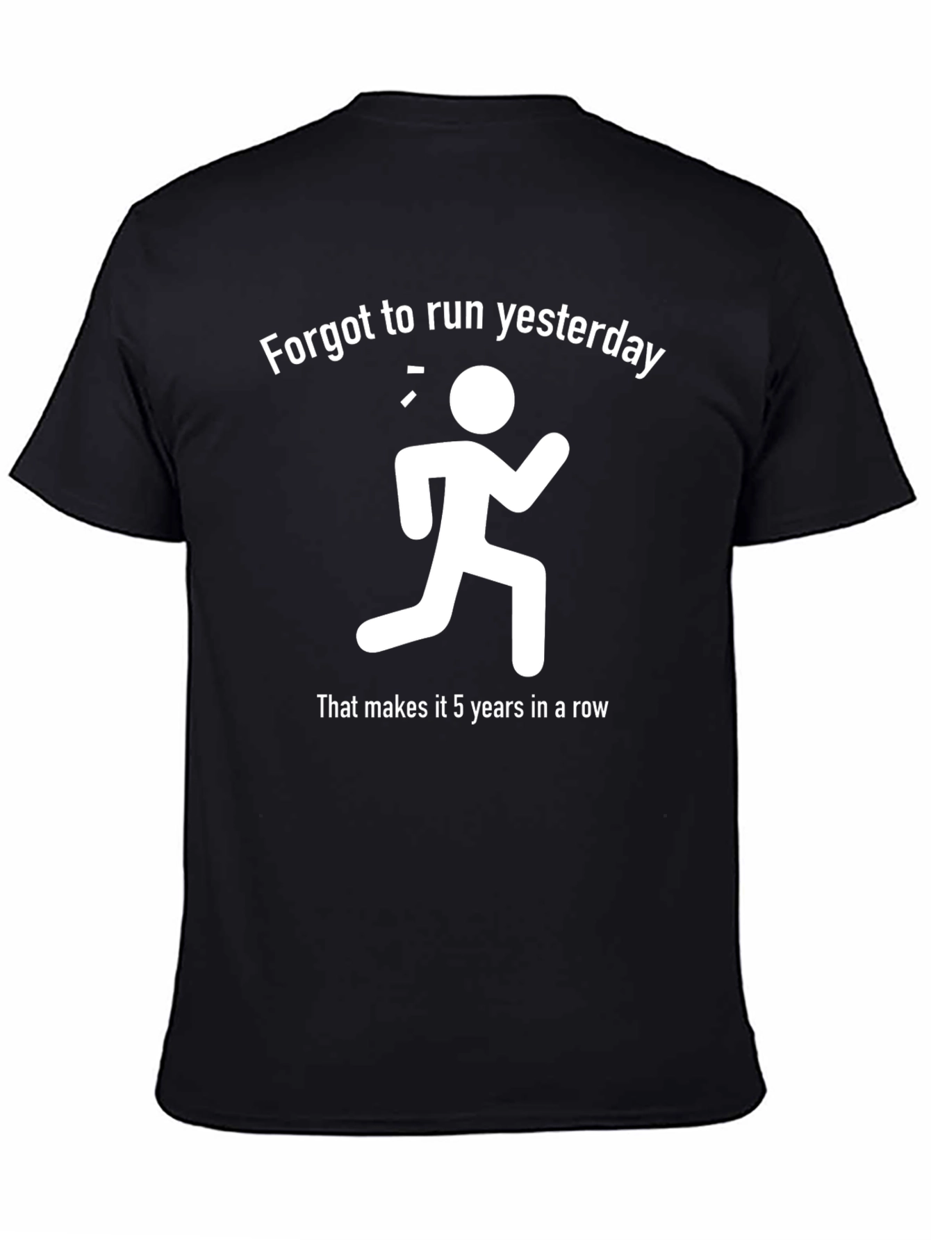 Funny Running T-Shirt: Forgot to Run Yesterday!