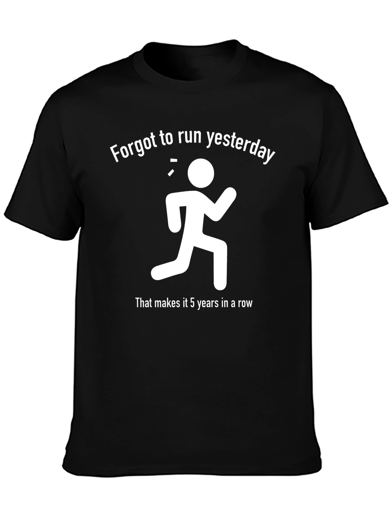 Funny Running T-Shirt: Forgot to Run Yesterday!