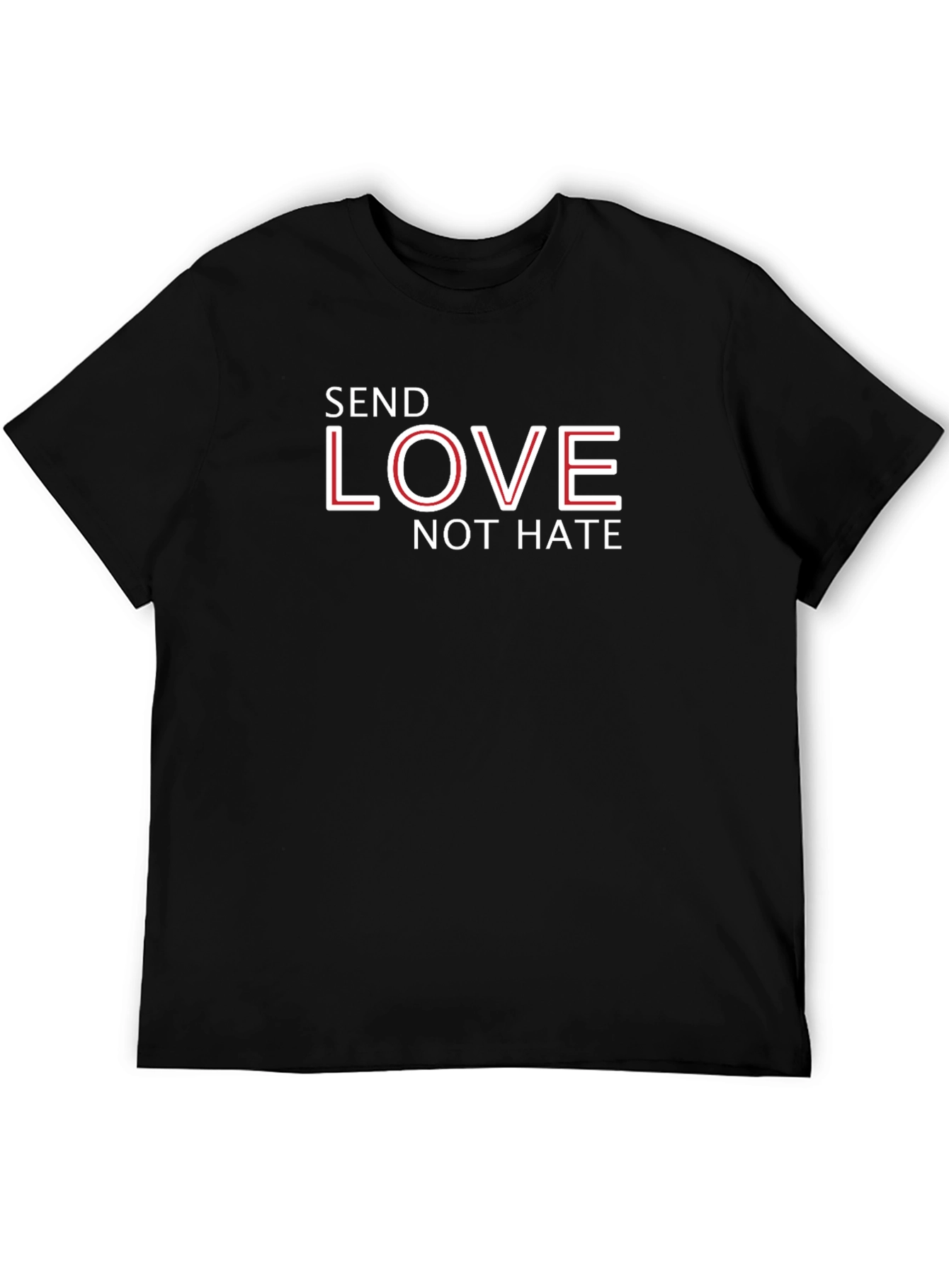 Send Love Not Hate T-Shirt - Stylish Graphic Tee