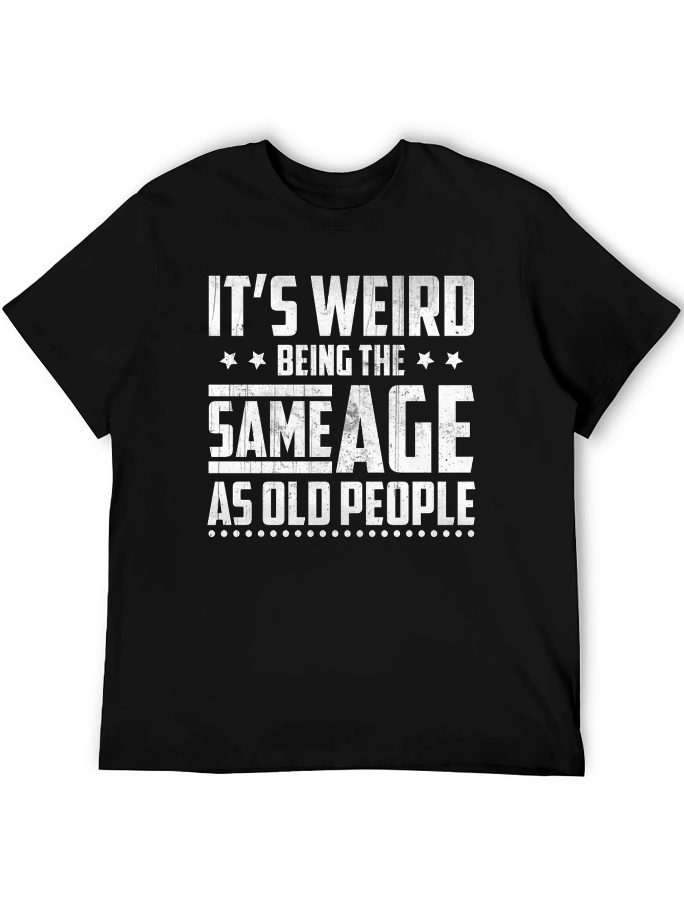 Funny Same Age as Old People Graphic Tee