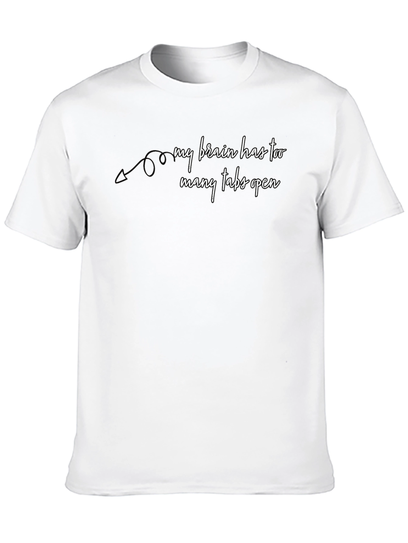 My Brain Has Too Many Tabs Open Graphic T-Shirt