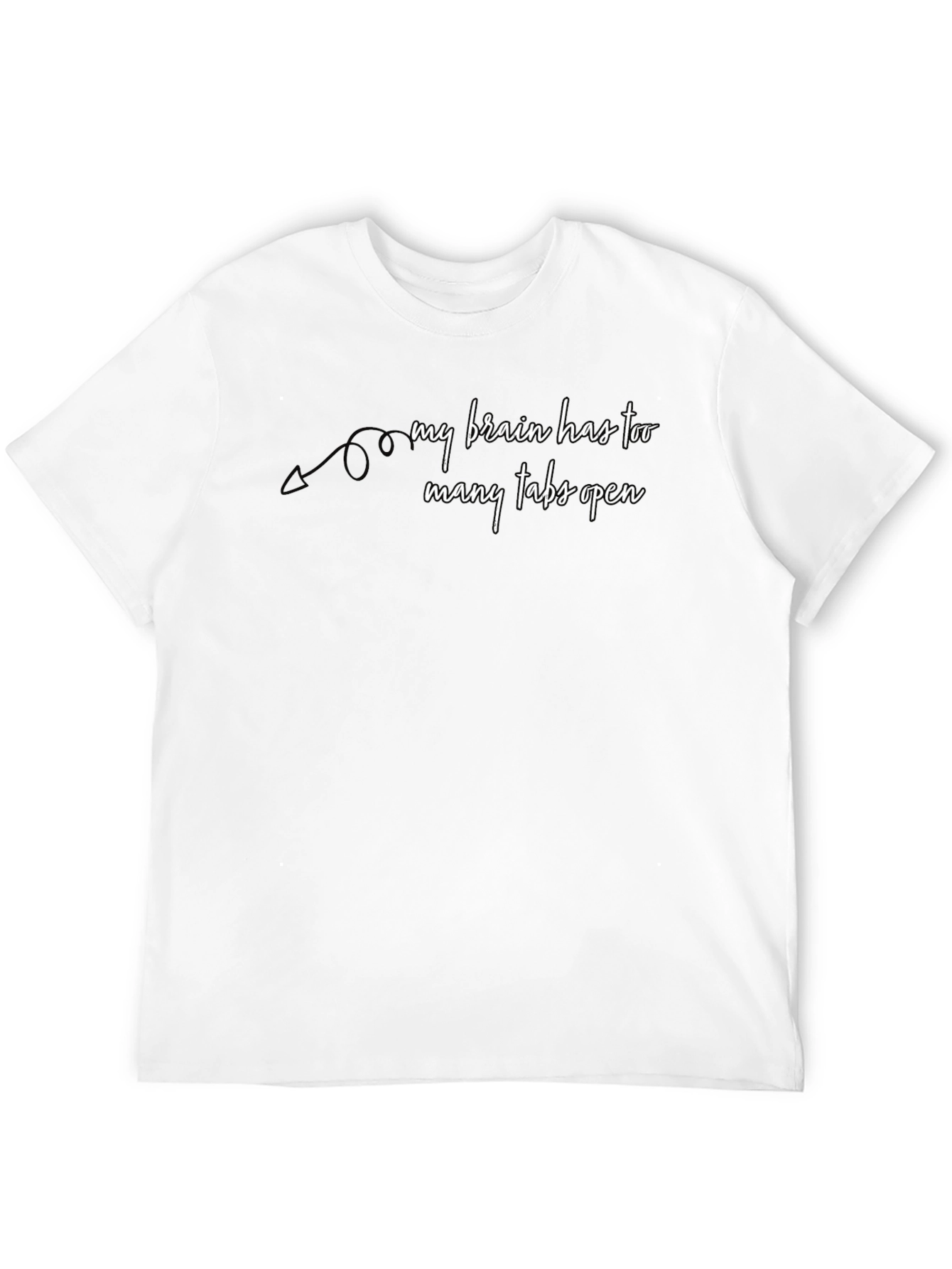 My Brain Has Too Many Tabs Open Graphic T-Shirt