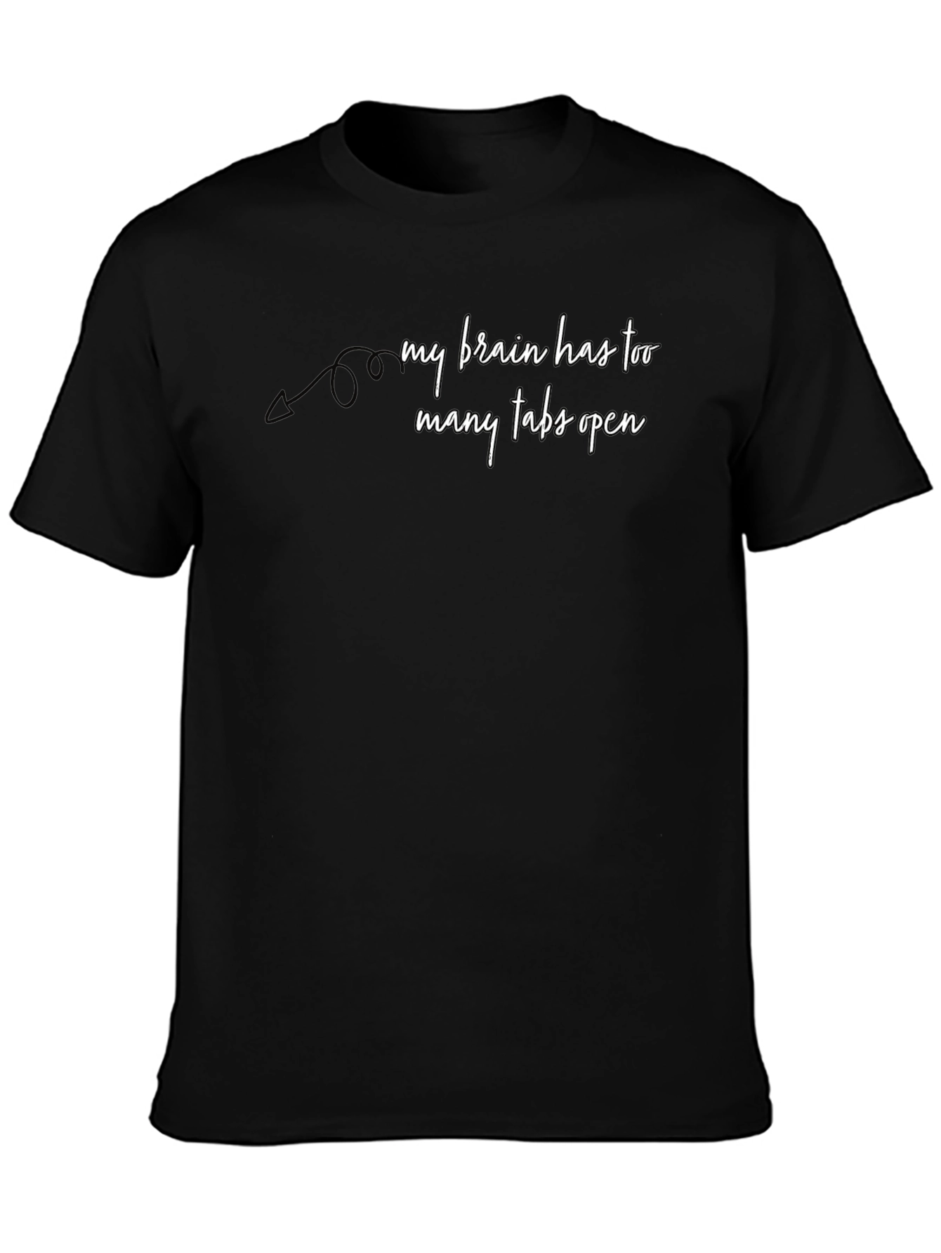 My Brain Has Too Many Tabs Open Graphic T-Shirt