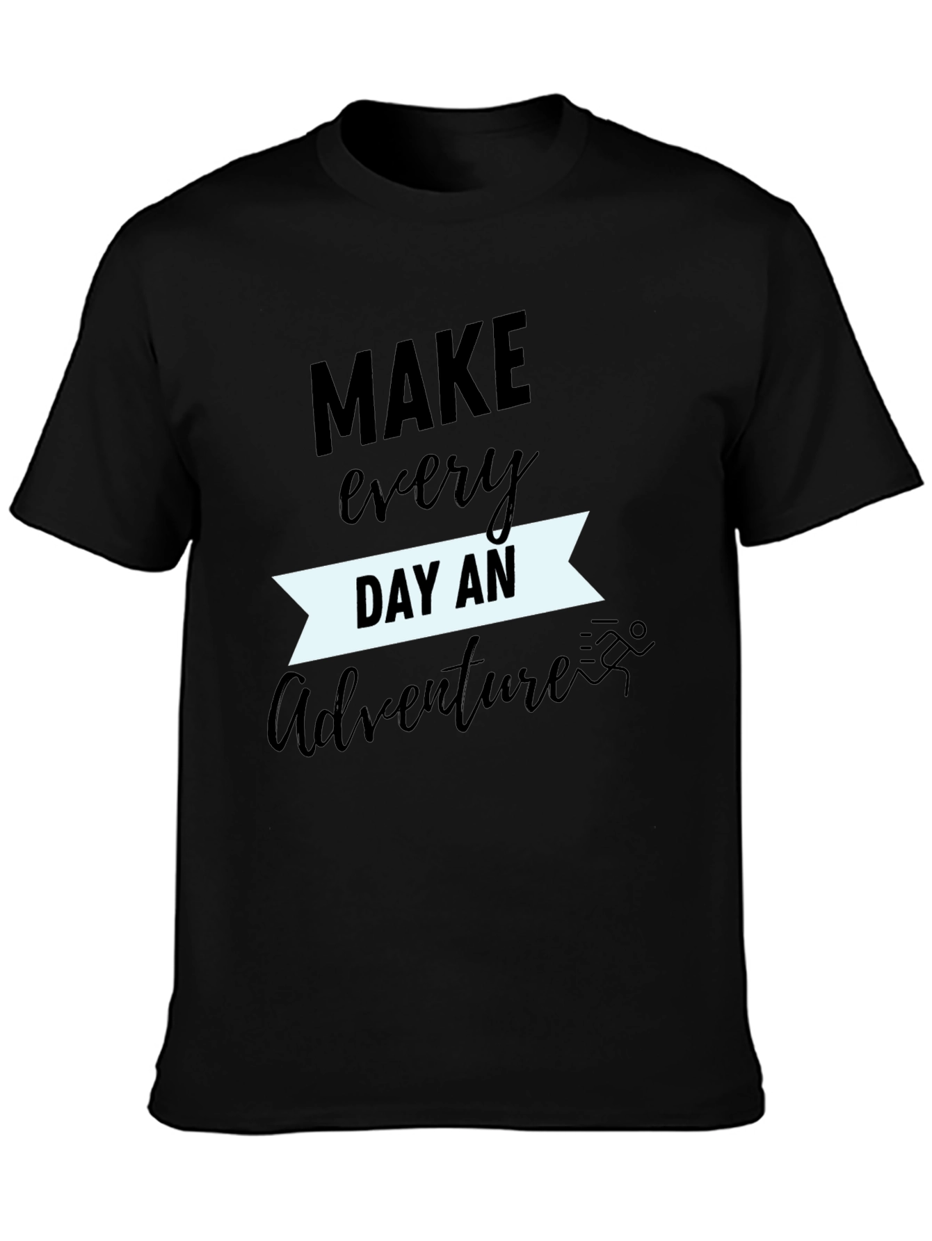 Make Every Day an Adventure T-Shirt
